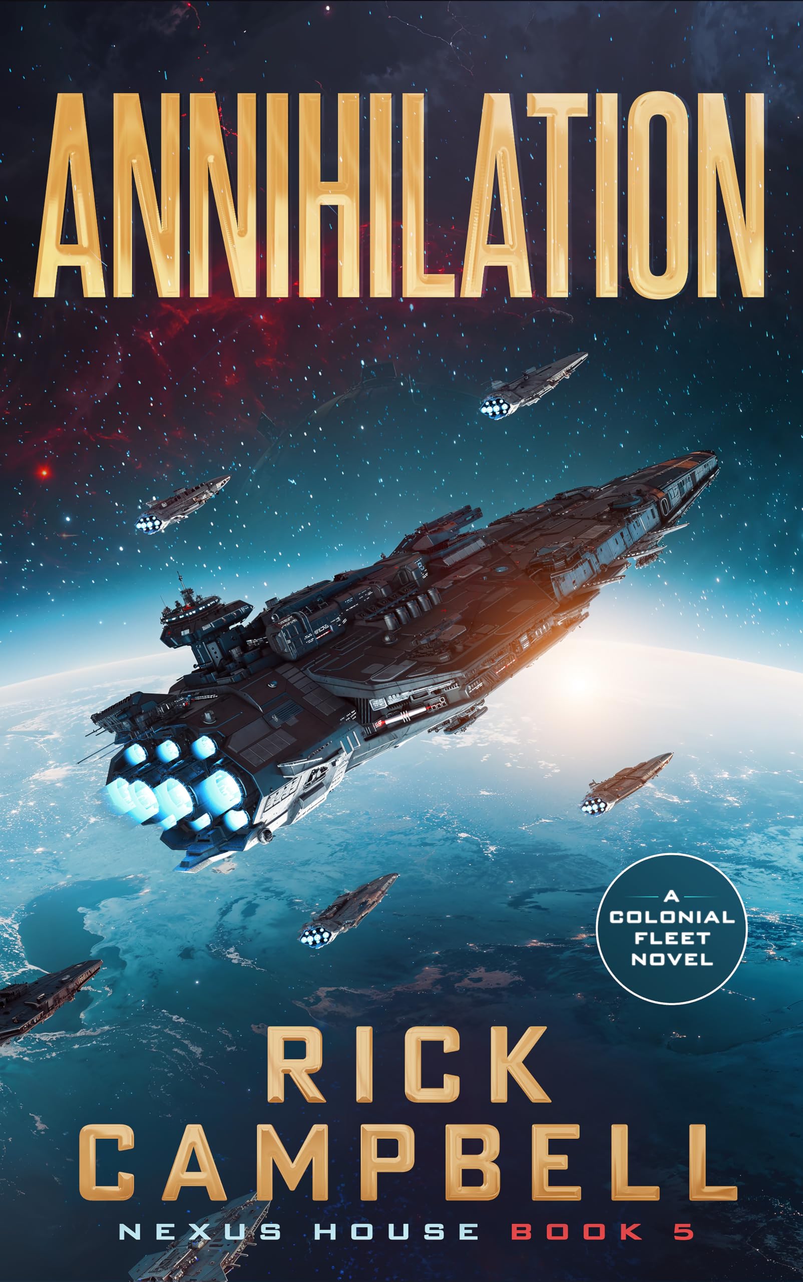 Annihilation: A Colonial Fleet Novel (Nexus House) Action & Adventure