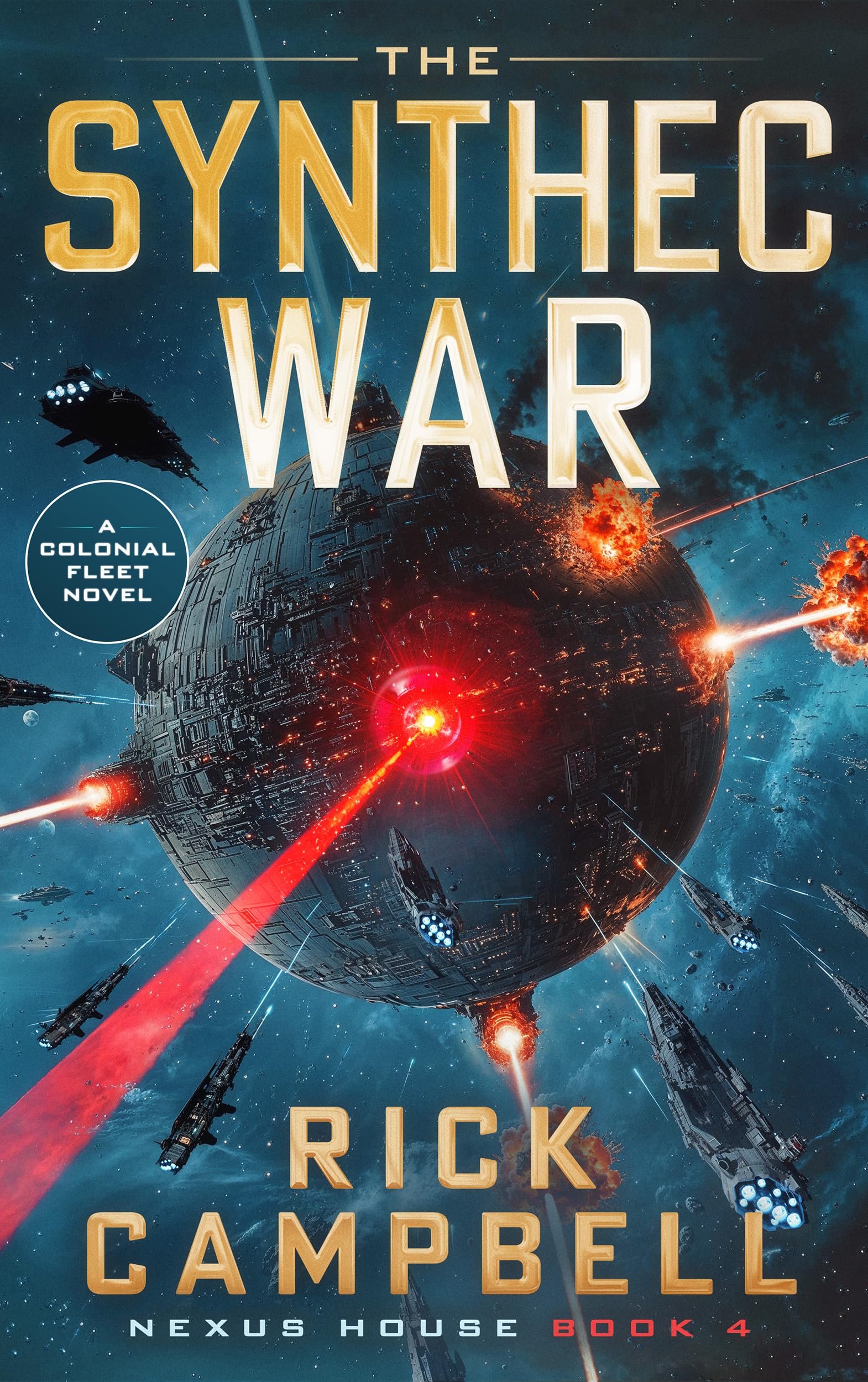 The Synthec War: A Colonial Fleet Novel (Nexus House, Band 4) Politics & History