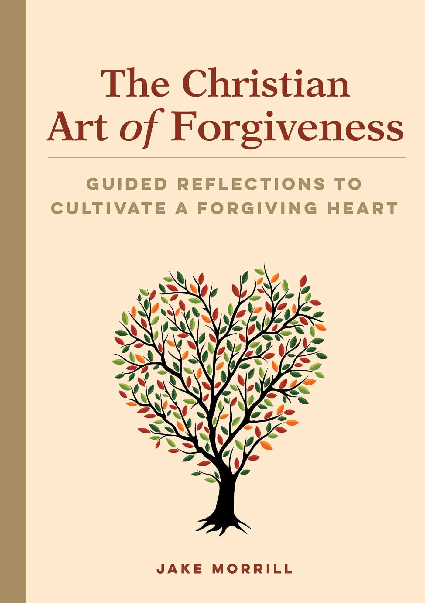 The Christian Art of Forgiveness Religion & Esotericism