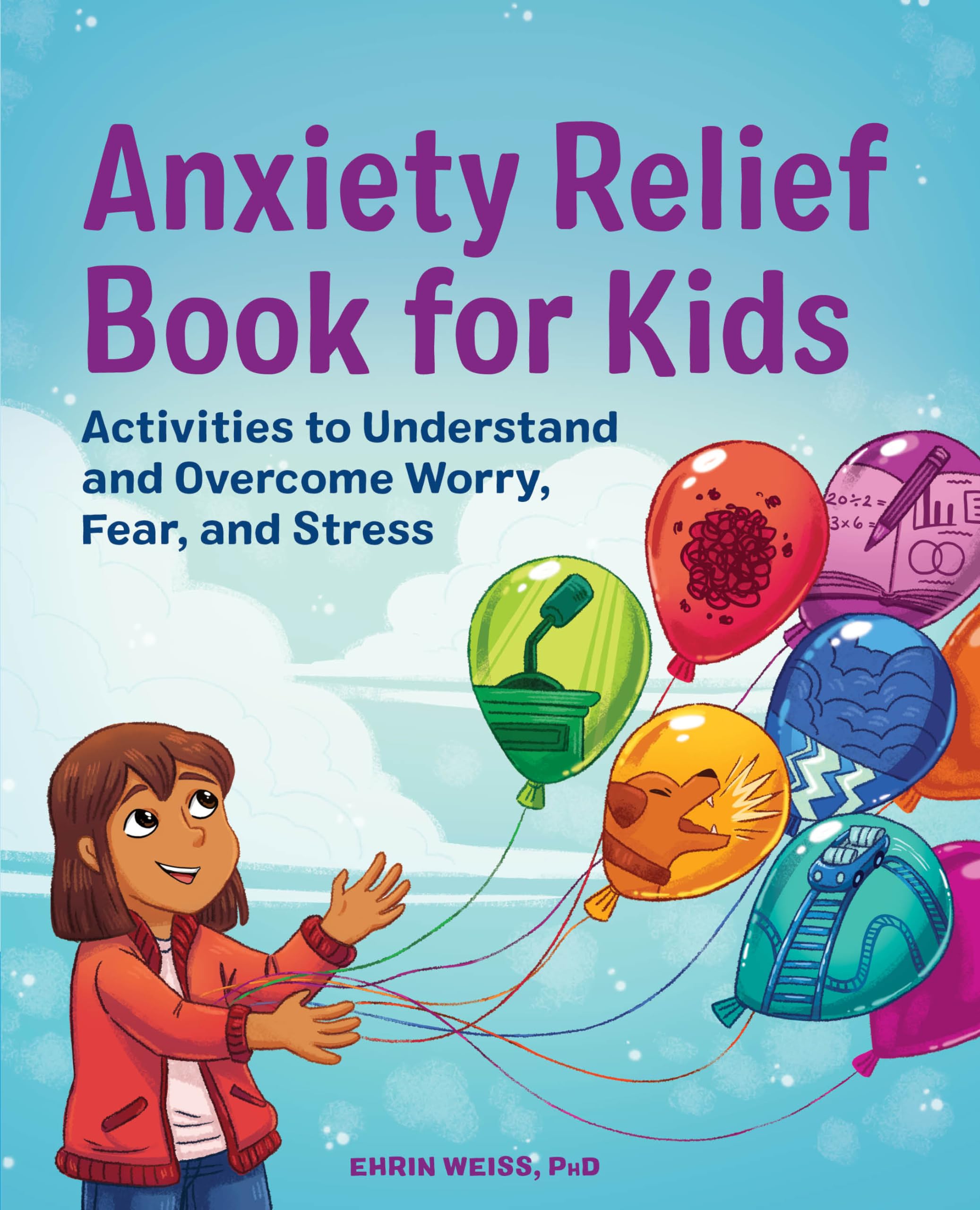 Anxiety Relief Book for Kids: Activities to Understand and Overcome Worry, Fear, and Stress Health, Nutrition & Fitness
