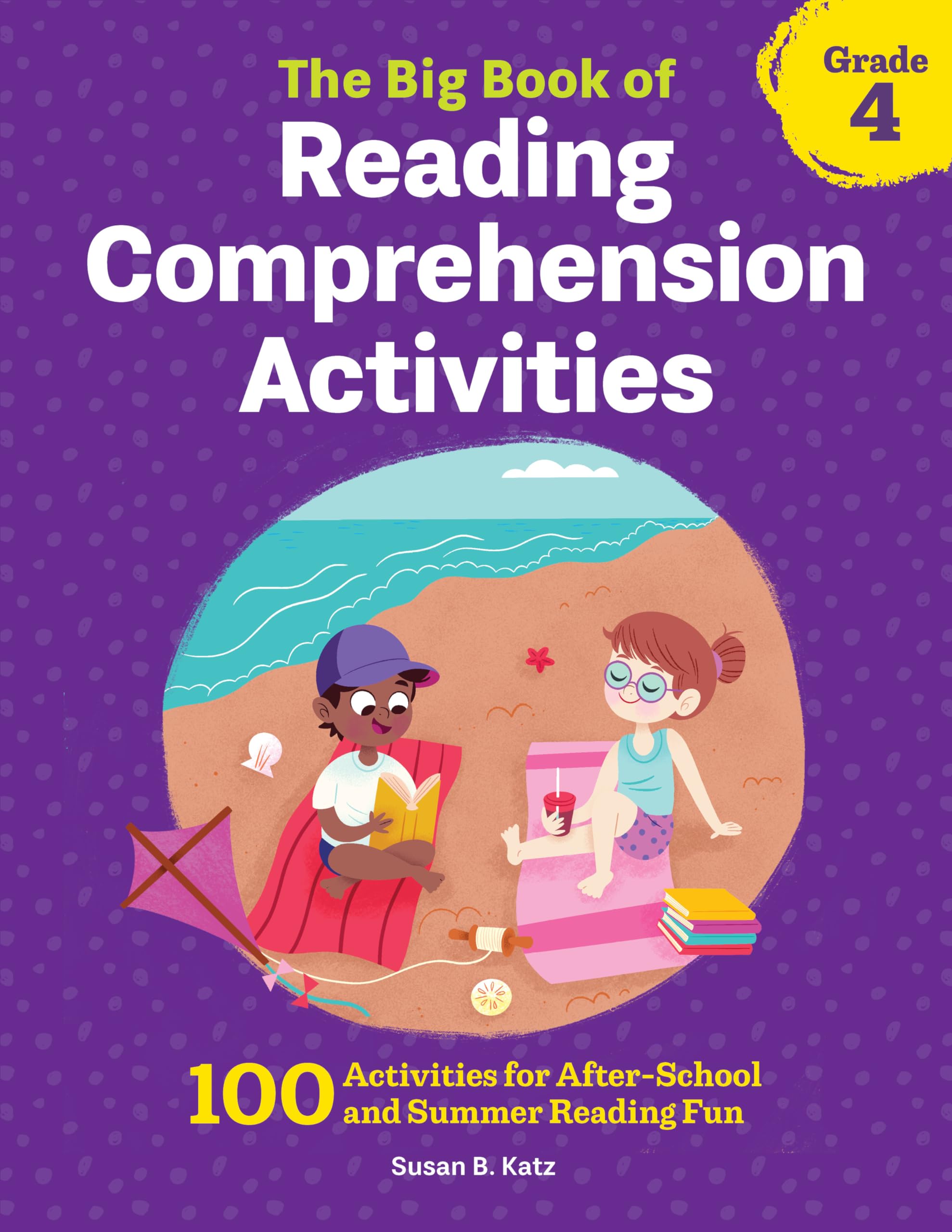 The Big Book of Reading Comprehension Activities, Grade 4 Novels & Short Stories