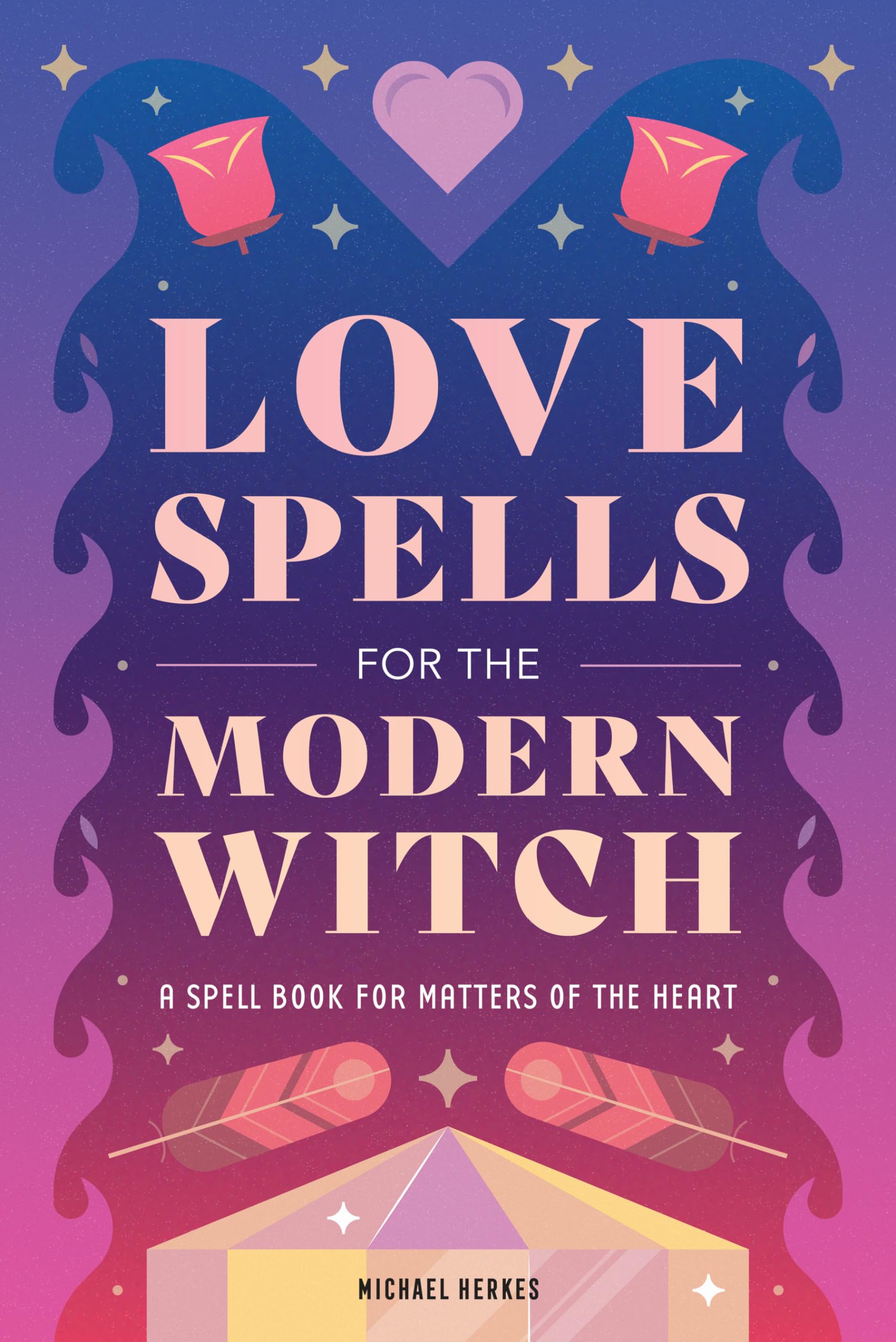 Product Image: Love Spells for the Modern Witch