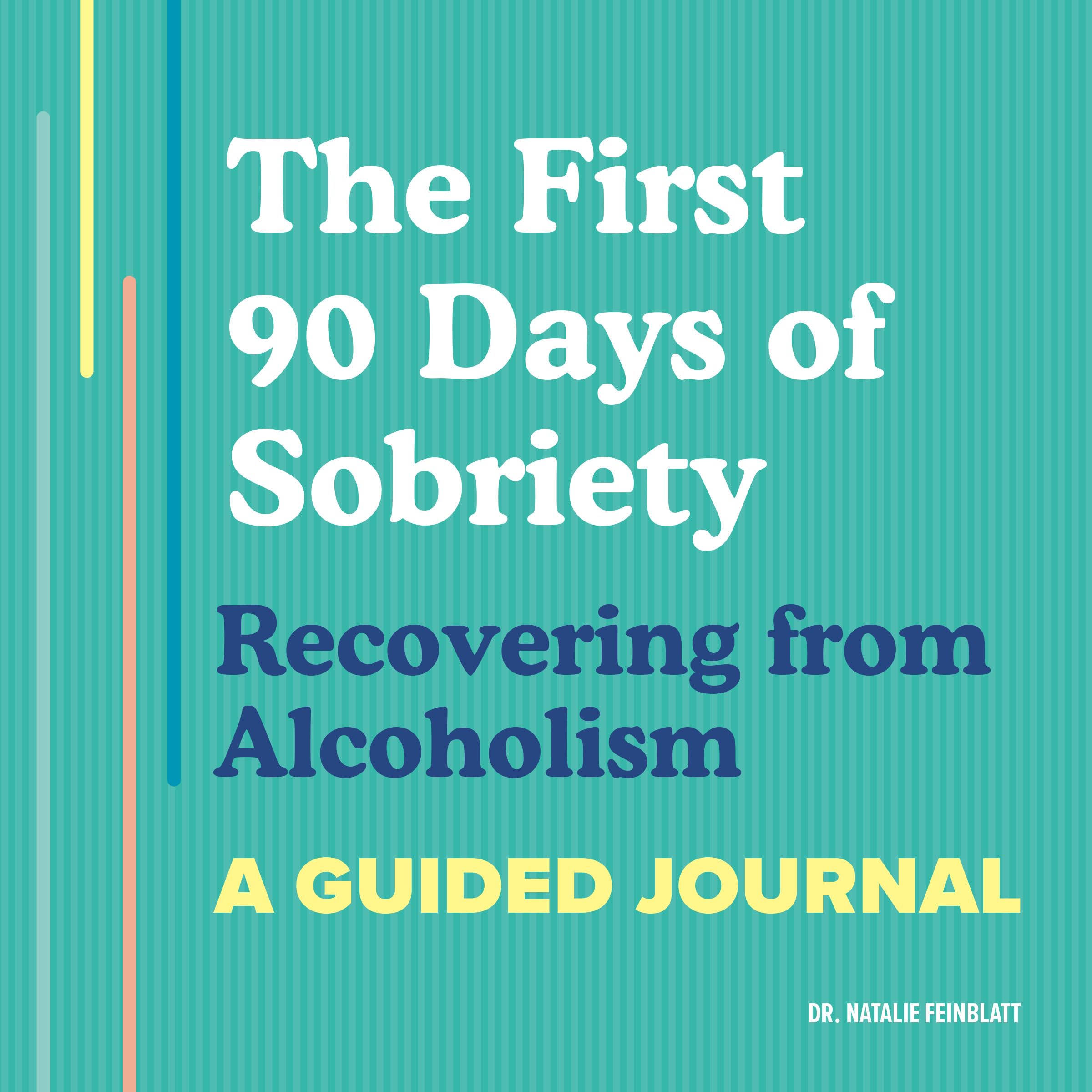 The First 90 Days of Sobriety Politics & History