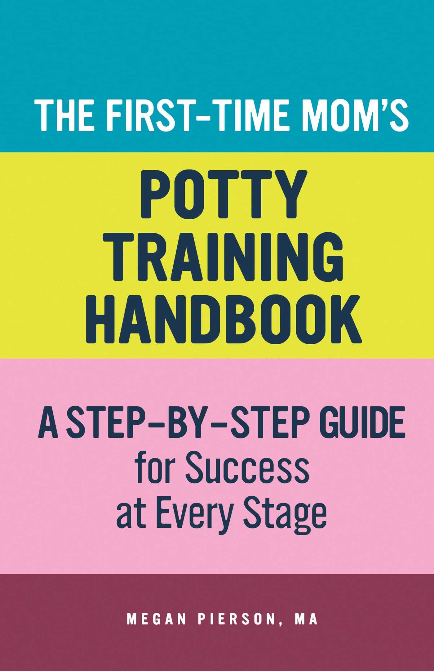 The First-Time Mom's Potty-Training Handbook Parents & Children