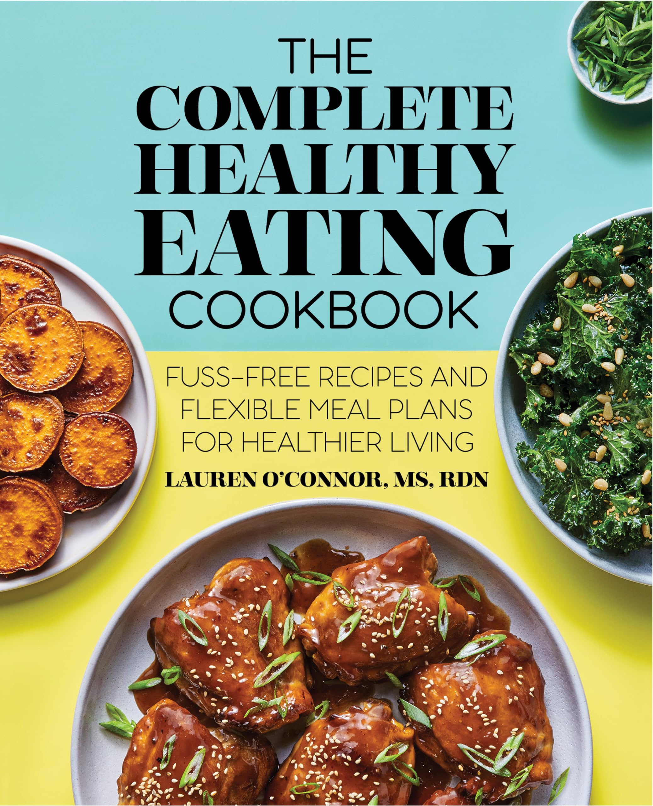 The Complete Healthy Eating Cookbook Leisure, Home & Garden