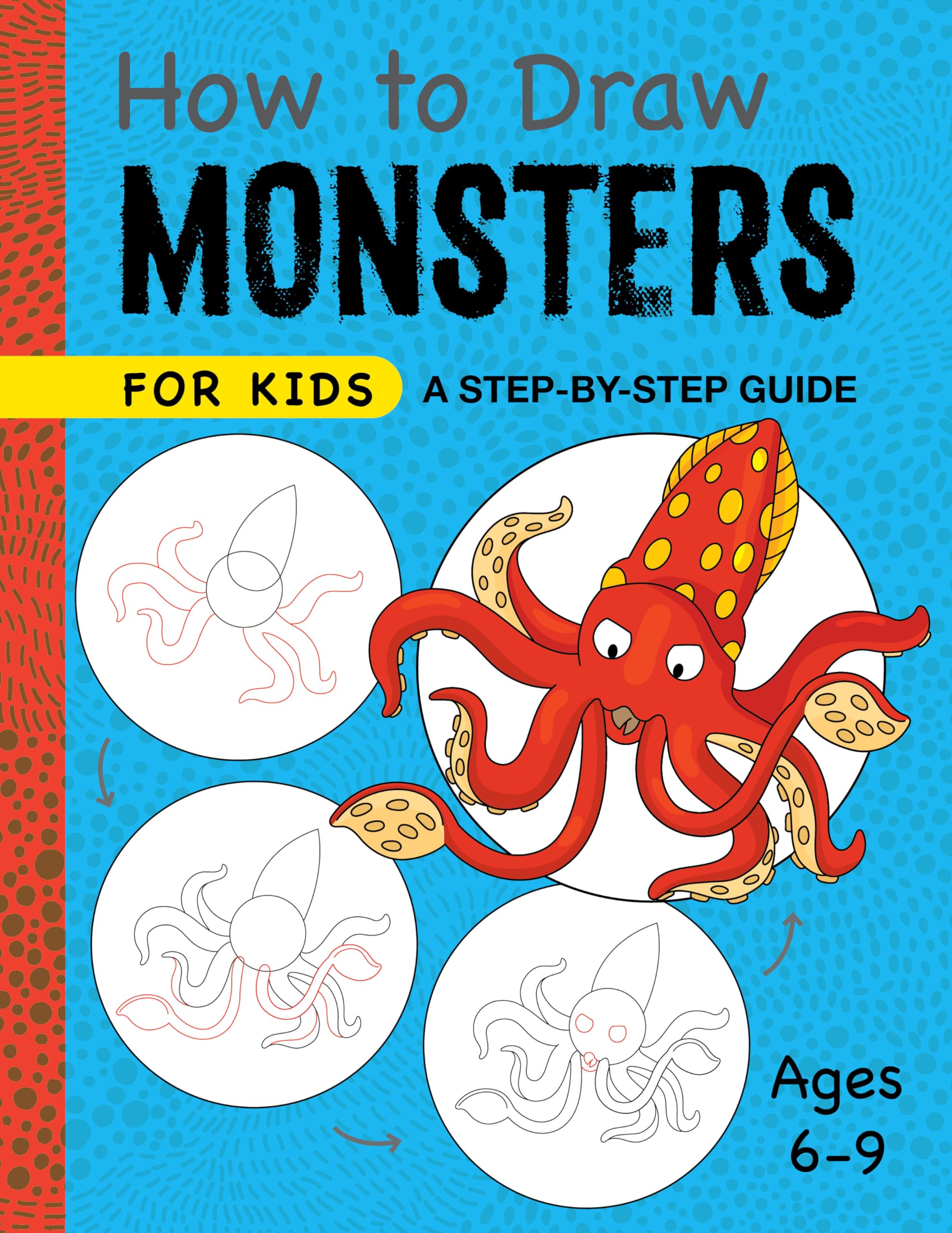 How to Draw Monsters for Kids: A Step-by-Step Guide for Kids Ages 6-9 (Drawing for Kids Ages 6 to 9) Non-fiction