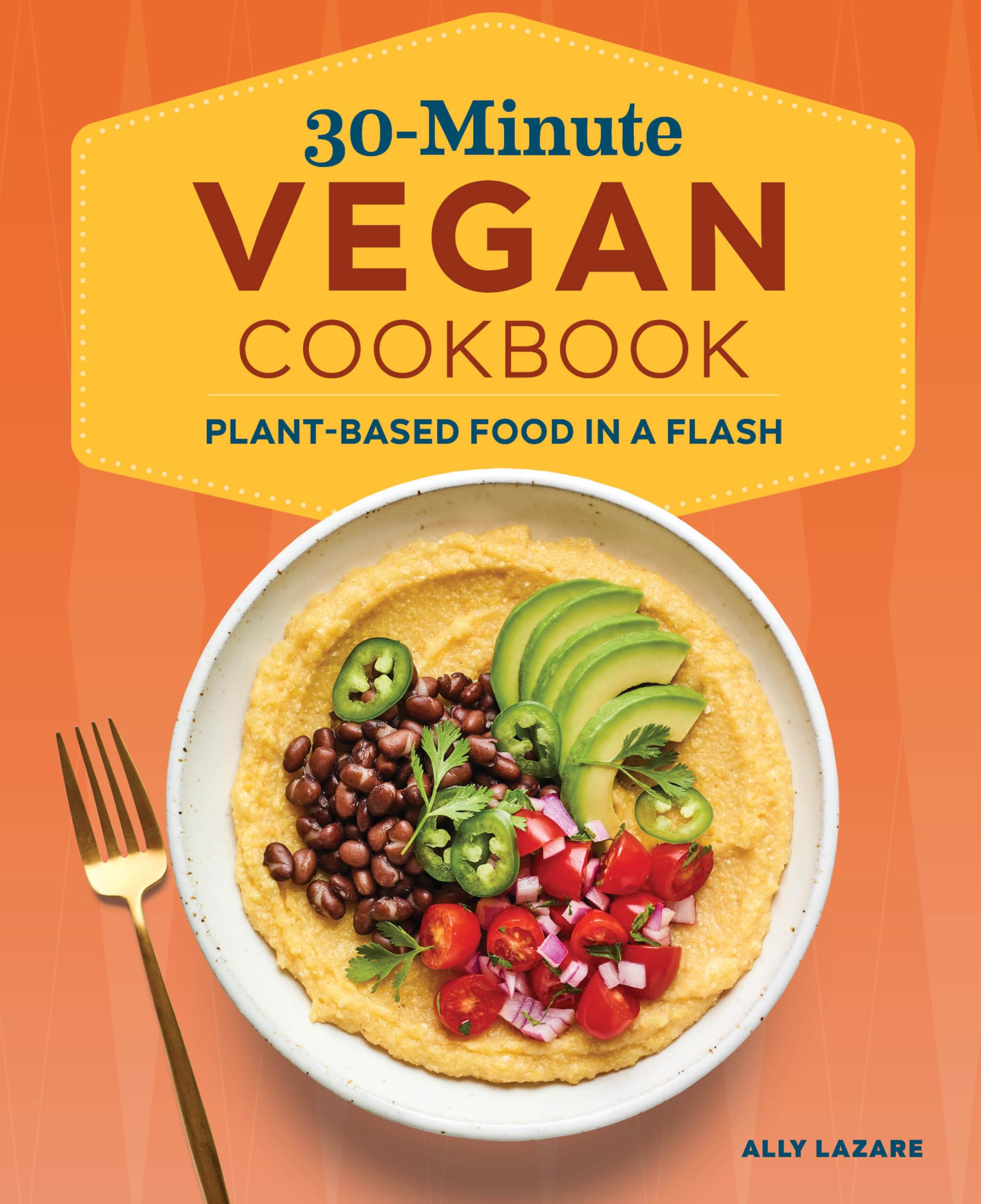 30-Minute Vegan Cookbook Leisure, Home & Garden