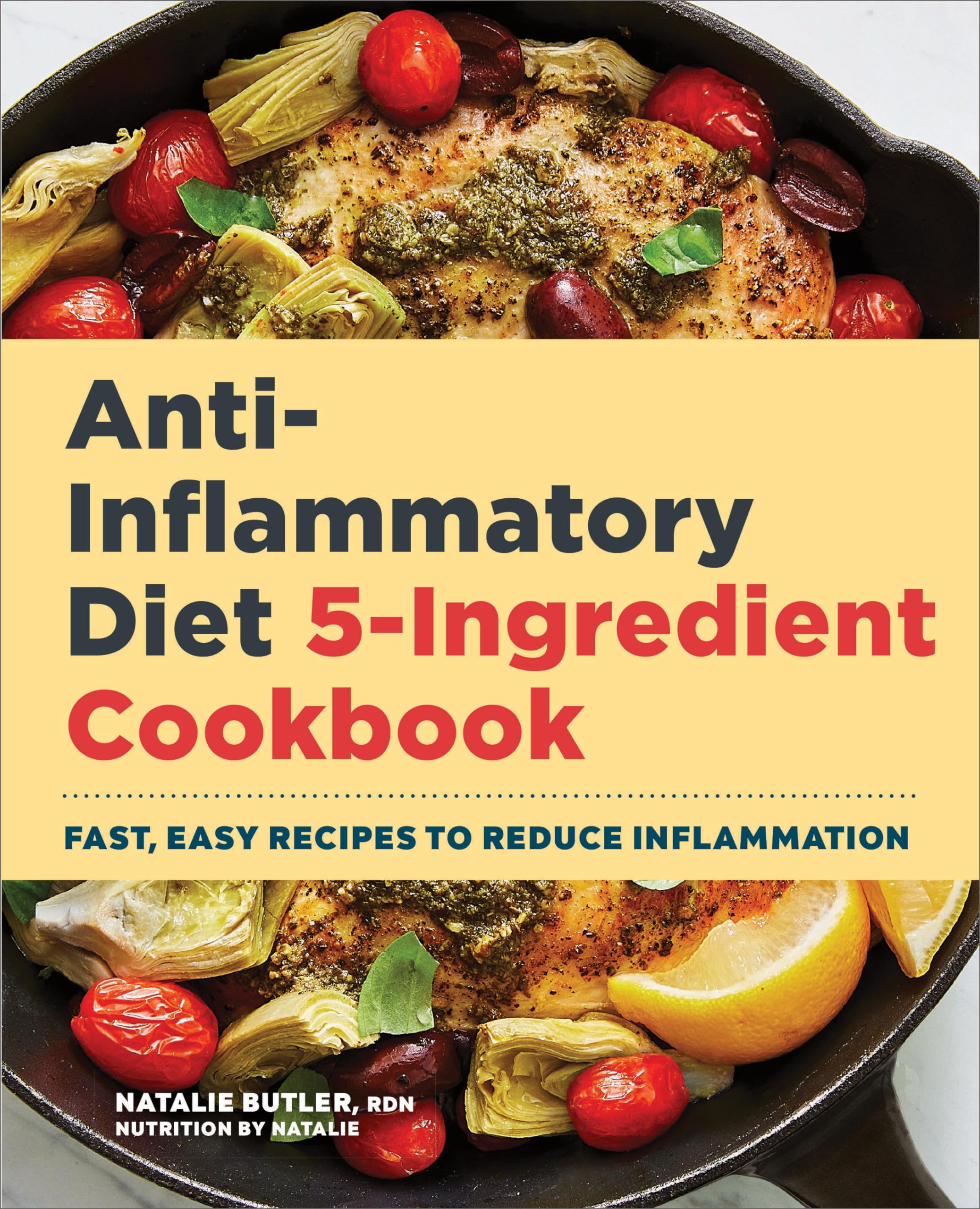 Anti-Inflammatory Diet 5-Ingredient Cookbook Leisure, Home & Garden