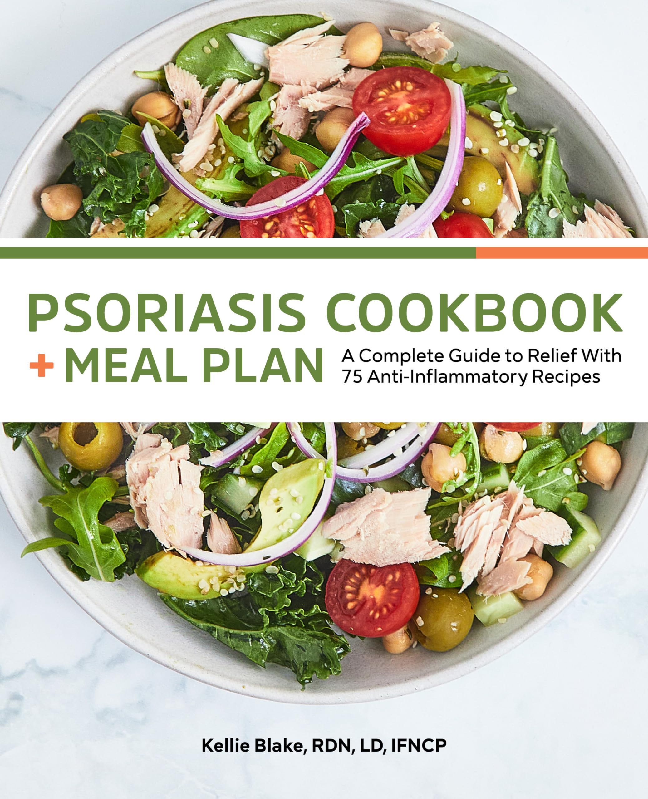 Psoriasis Cookbook + Meal Plan: A Complete Guide to Relief With 75 Anti-Inflammatory Recipes Medicine