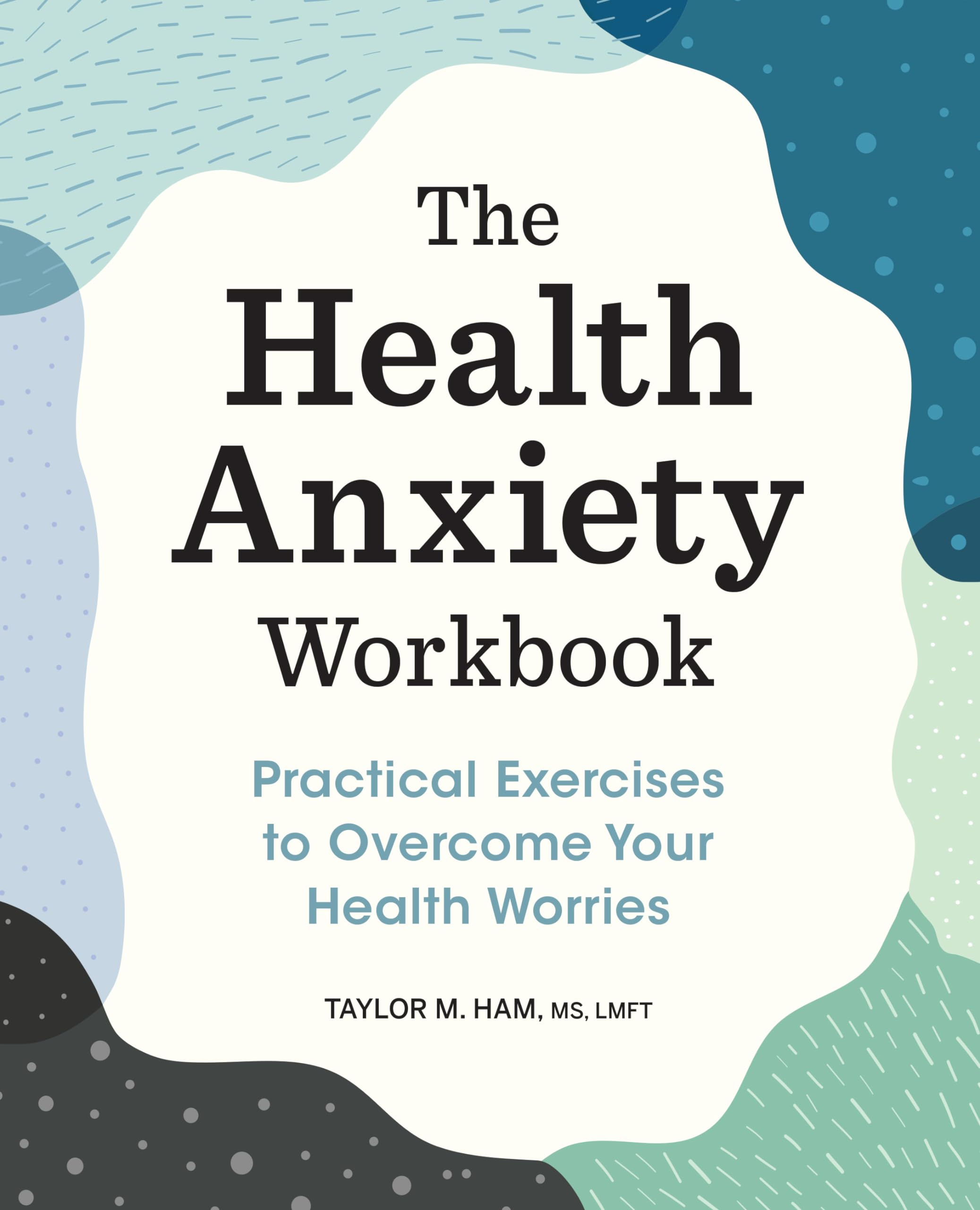 The Health Anxiety Workbook Health, Nutrition & Fitness