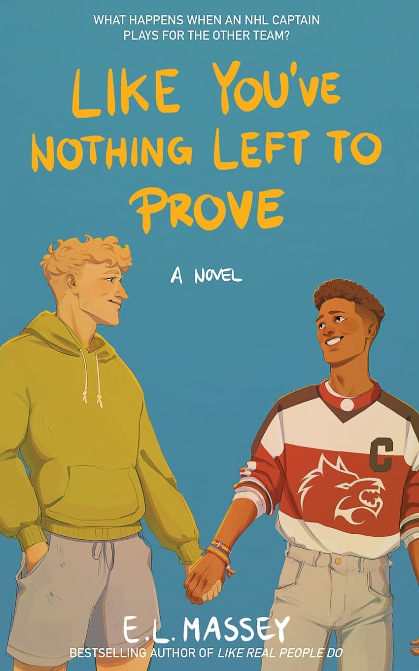 Like You’ve Nothing Left to Prove (Breakaway, Band 2) LGBTQ+