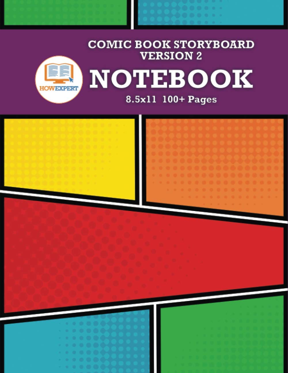 HowExpert Comic Book Storyboard Version 2 Notebook 8.5x11: Blank Comic Book for Sketching/Drawing, Storytelling, and More! Great for Creative Kids, Students, Adults, and More! (8.5x11, 100+ Pages) Manga