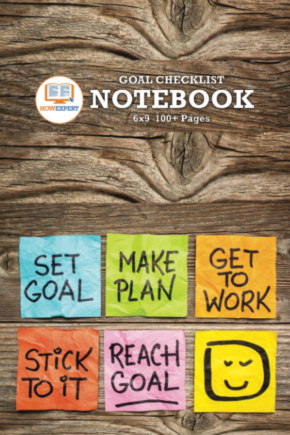 HowExpert Goal Checklist Notebook 6x9: Blank To-Do List Journal/Logbook/Notebook for Planning Goals, Places to Visit, and Meetings! Perfect for Kids, Students, Adults, and More! (6x9, 100+ Pages) Reference Books