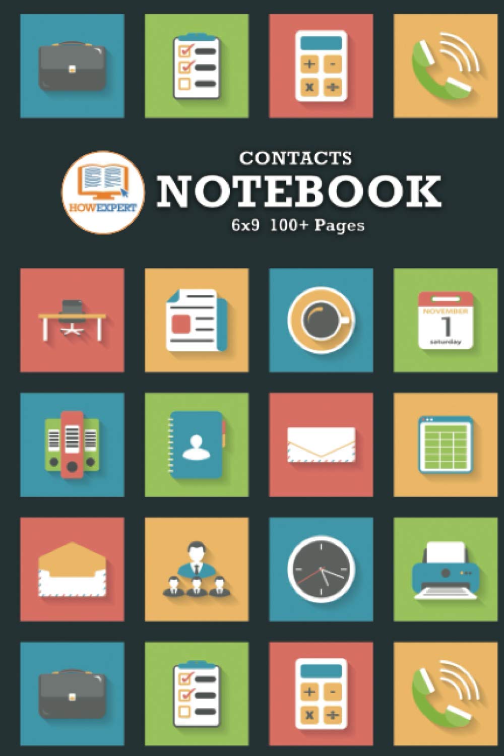 HowExpert Contacts Notebook 6x9: Blank Fill in the Space Contacts List Journal/Notebook/Address Book to Write Names, Addresses, Emails, and Phone Numbers (6x9, 100+ Pages) Reference Books