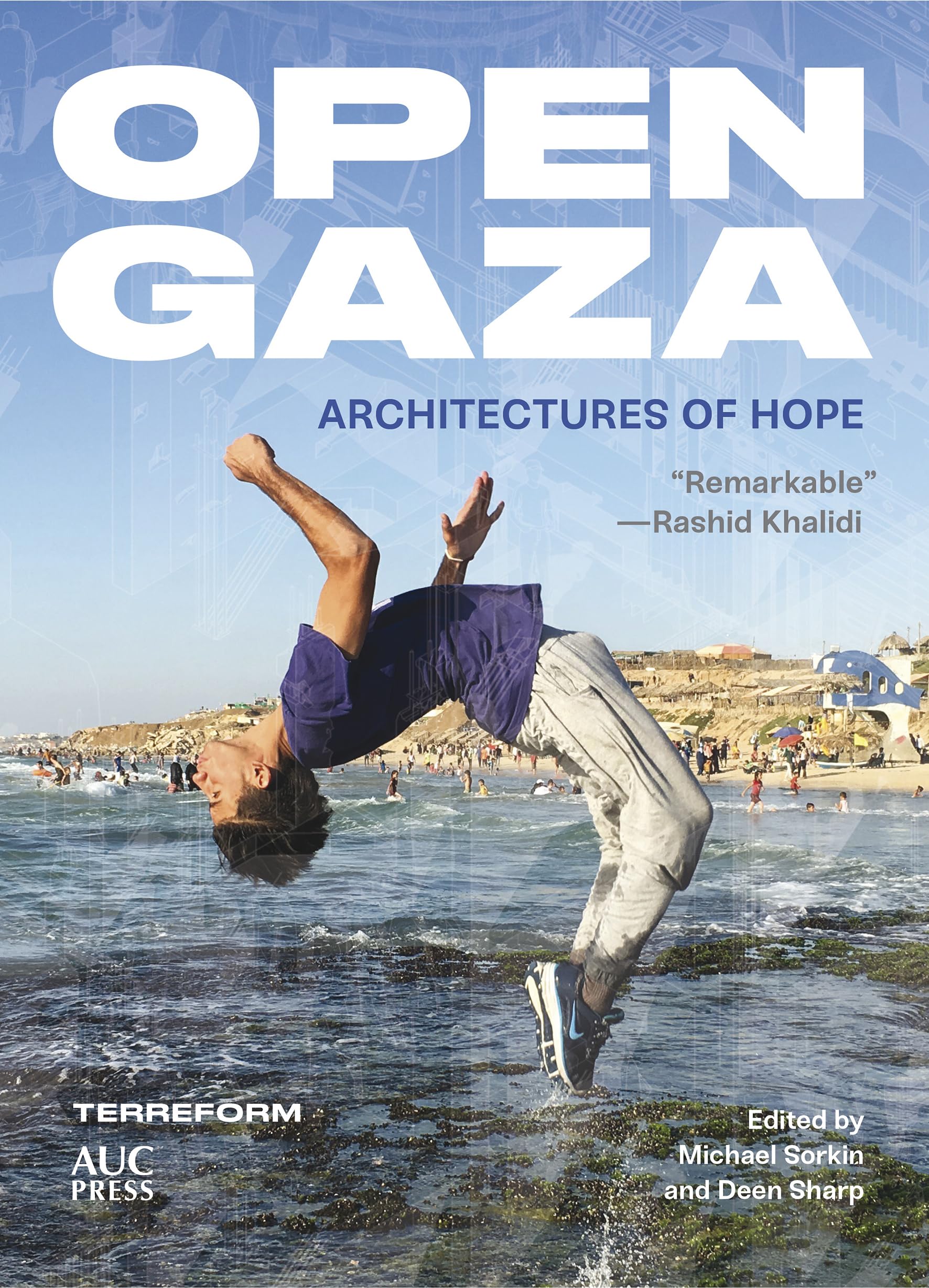 Open Gaza: Architectures of Hope (Middle East Urban Studies) Social Sciences