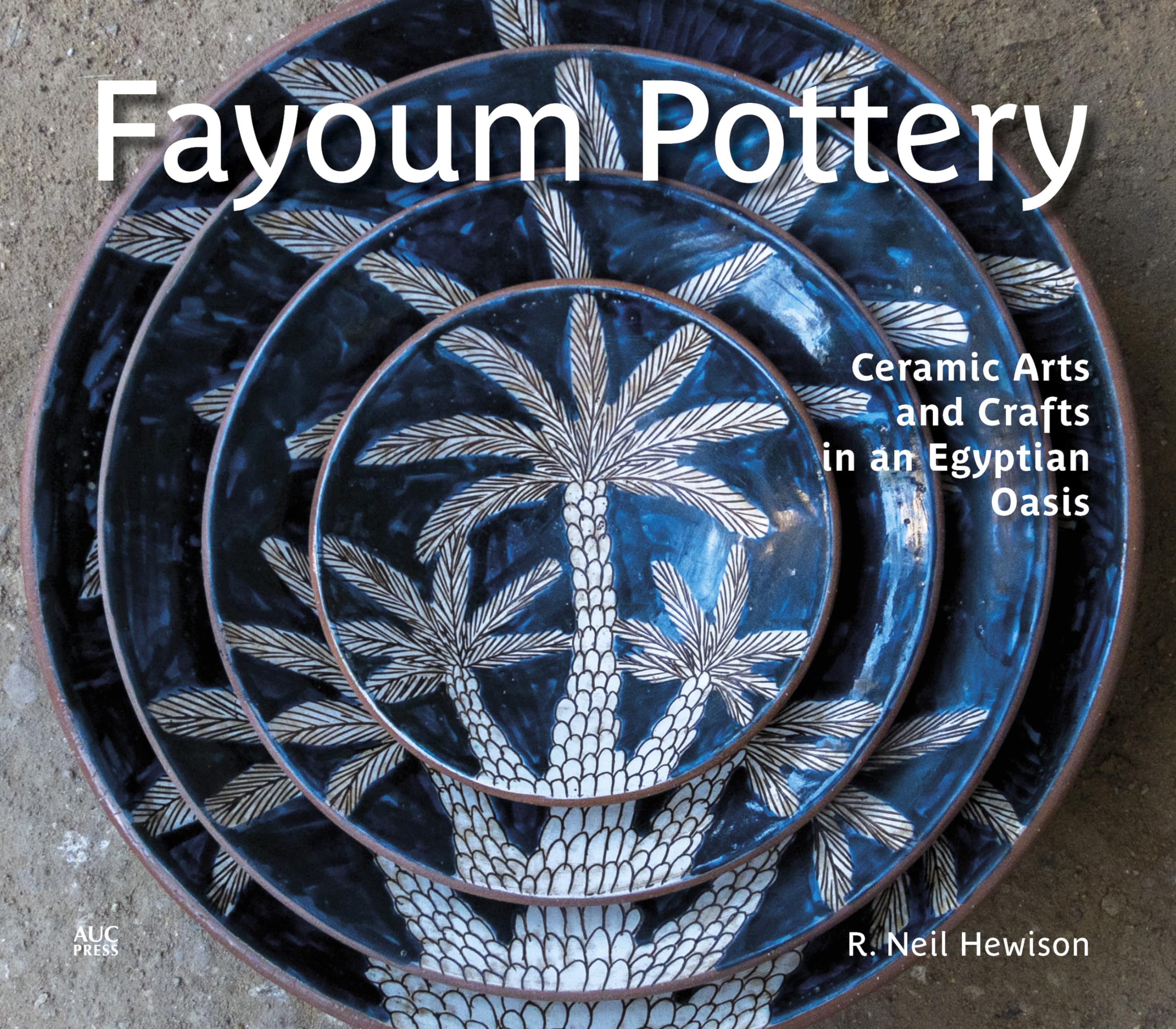 Fayoum Pottery: Ceramic Arts and Crafts in an Egyptian Oasis book