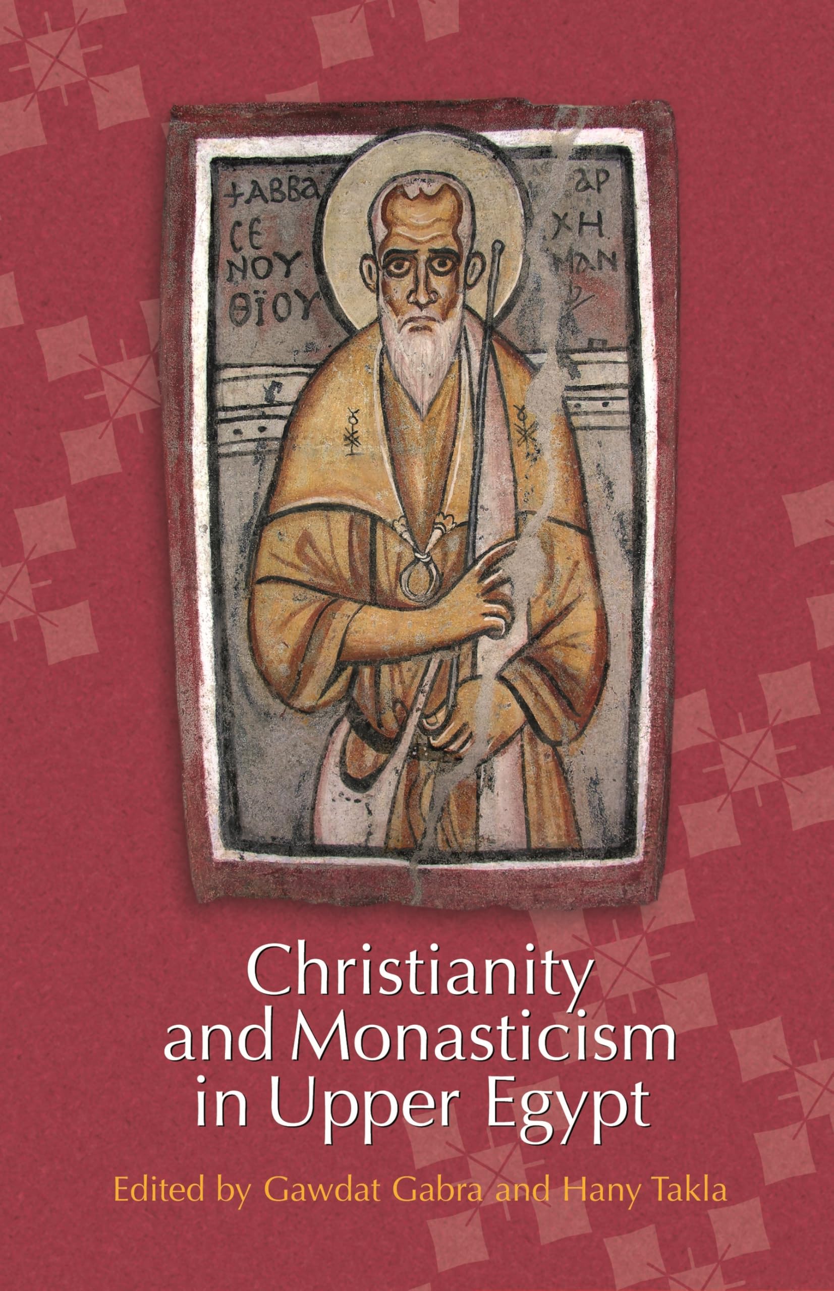 Christianity and Monasticism in Upper Egypt: Volume 1 Religion & Esotericism