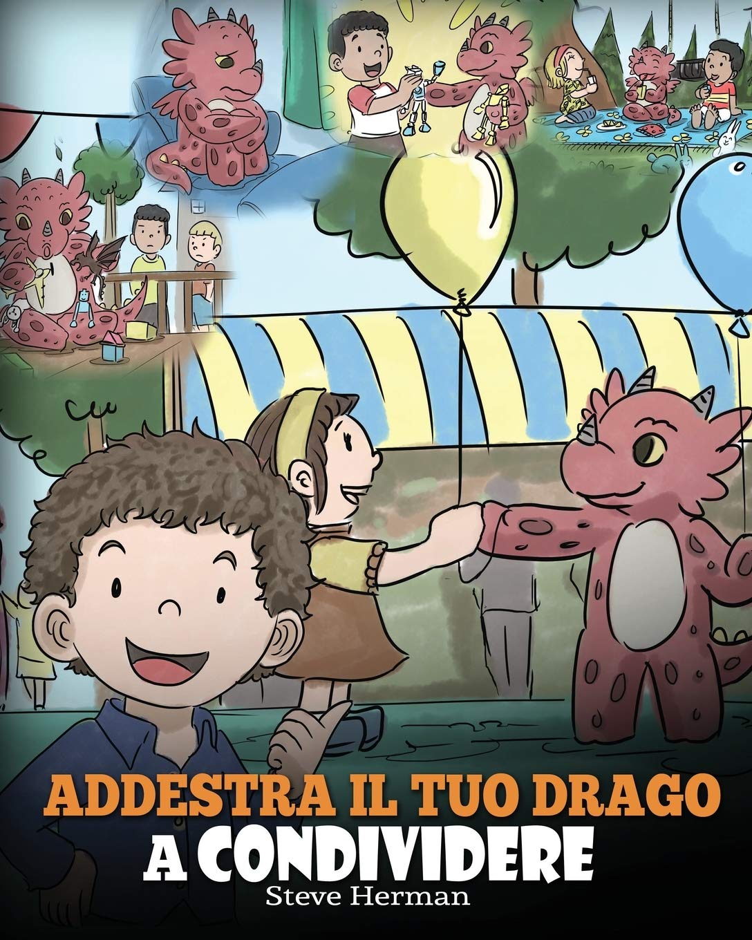 Addestra il tuo drago a condividere: (Teach Your Dragon To Share) Un libro sui draghi per insegnare ai bambini a condividere. Una simpatica storia per ... squadra. (My Dragon Books Italiano, Band 17) Non-fiction