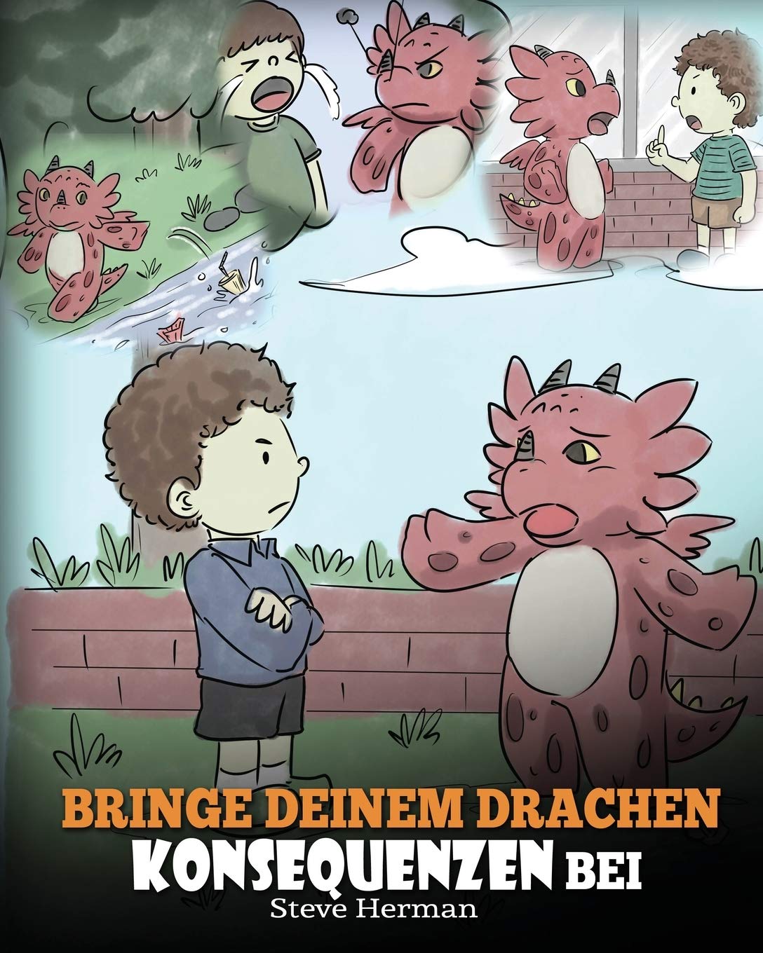 Bringe deinem Drachen Konsequenzen bei: (Teach Your Dragon To Understand Consequences) Eine süße Kindergeschichte, um Kindern Konsequenzen zu erklären ... treffen. (My Dragon Books Deutsch, Band 14) Non-fiction