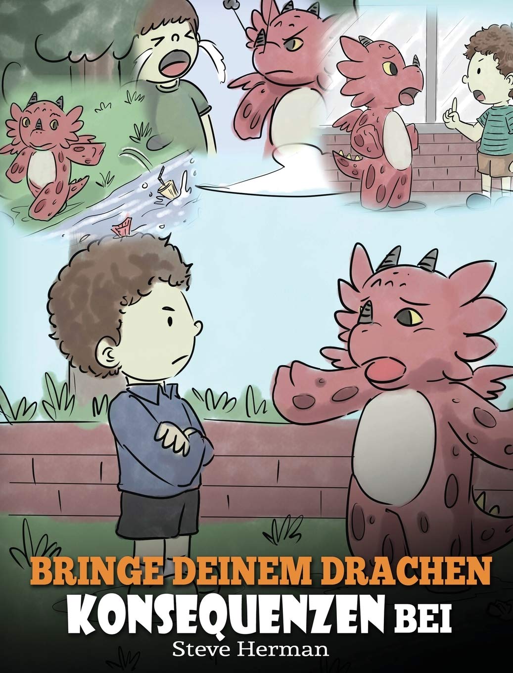 Bringe deinem Drachen Konsequenzen bei: (Teach Your Dragon To Understand Consequences) Eine süße Kindergeschichte, um Kindern Konsequenzen zu erklären ... treffen. (My Dragon Books Deutsch, Band 14) Non-fiction