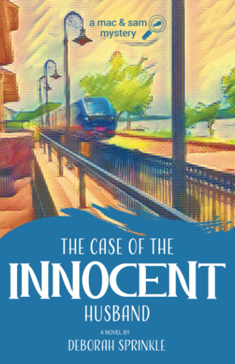 The Case of the Innocent Husband (A Mac & Sam Mystery, Band 1) Detective & CSI