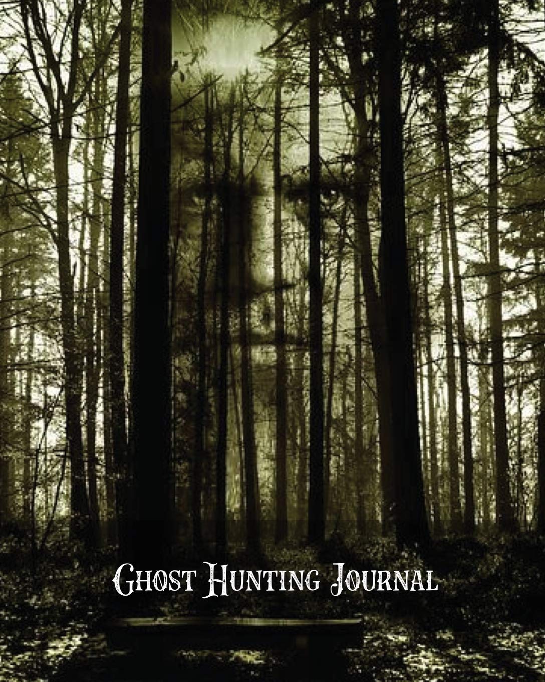 Ghost Hunting Journal: Paranormal Investigation Record Notebook, Writing Pages, Write Ghost Hunters Notes, Gift, Book, Haunted Diary Self-help