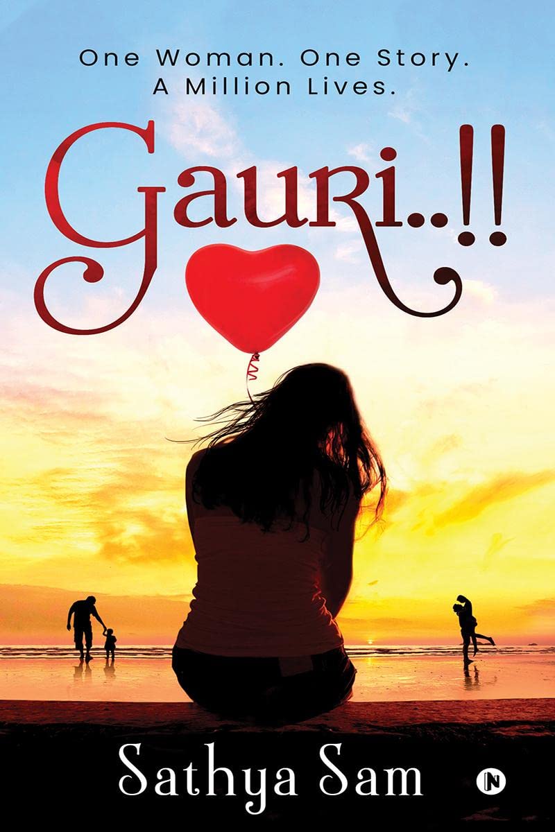 Gauri..!!: One Woman. One Story. A Million Lives book