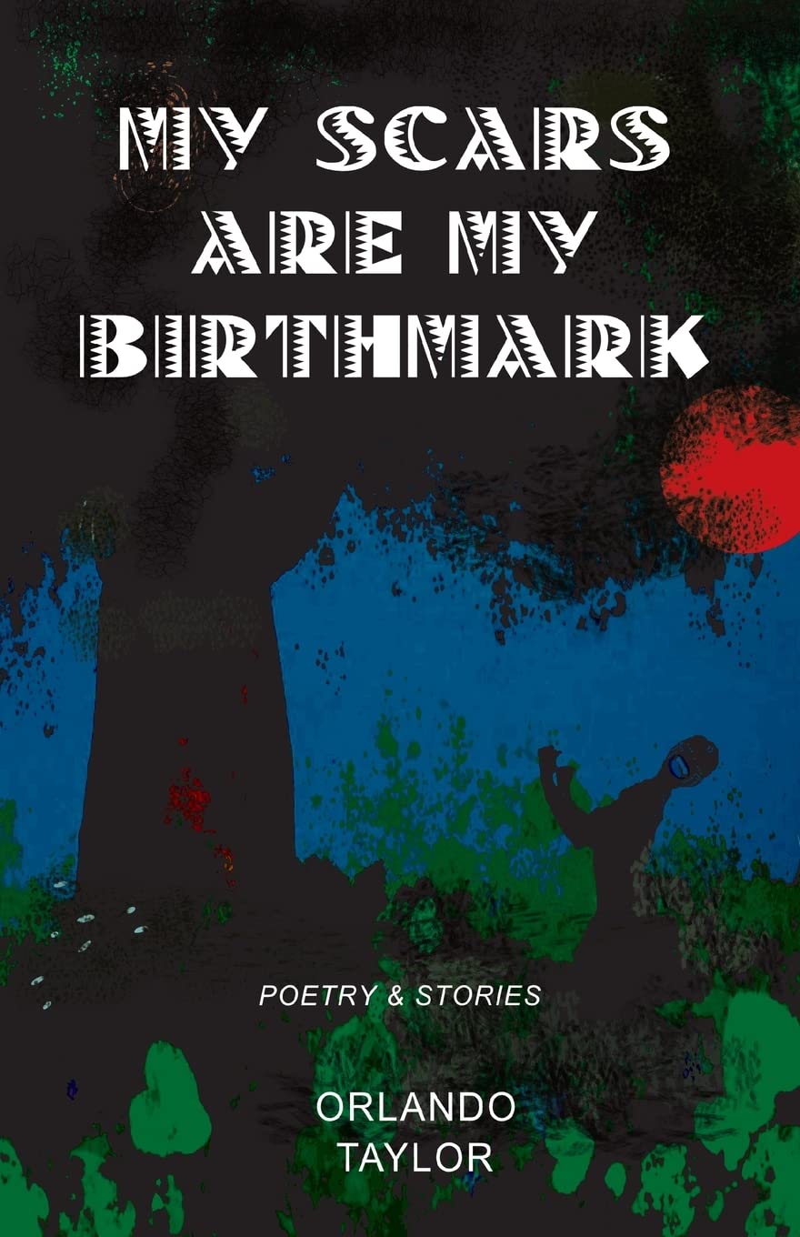 My Scars Are My Birthmark Poetry