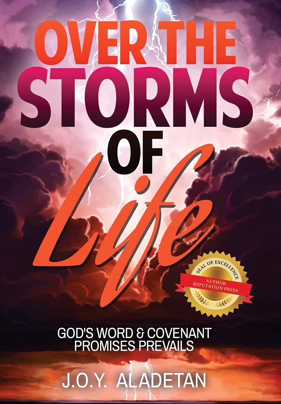 Over the Storms of Life: God's Word and Covenant Promises Prevails Religion & Esotericism