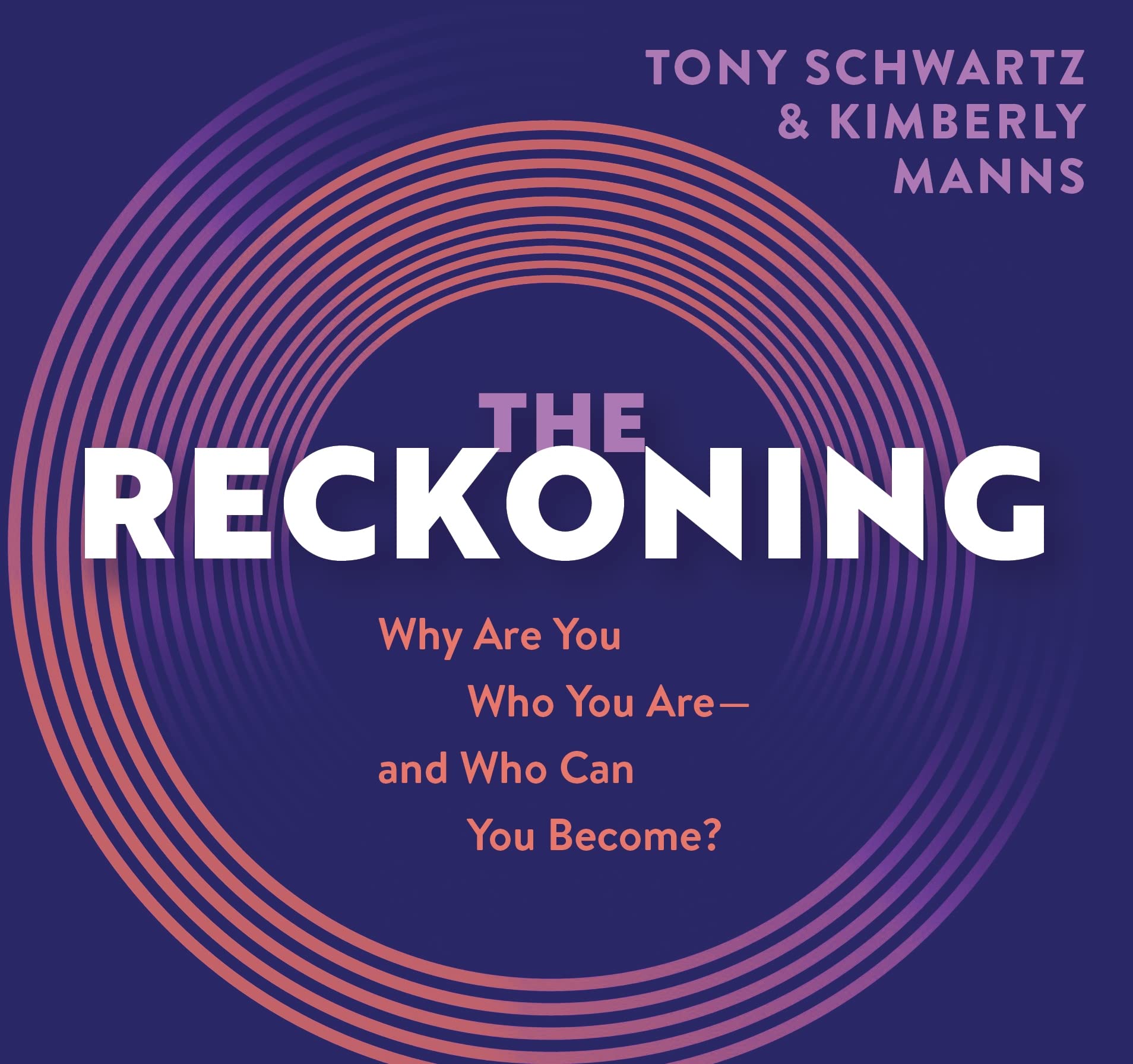 The Reckoning: Why Are You Who You Are, and Who Can You Become? Business, Finance & Career