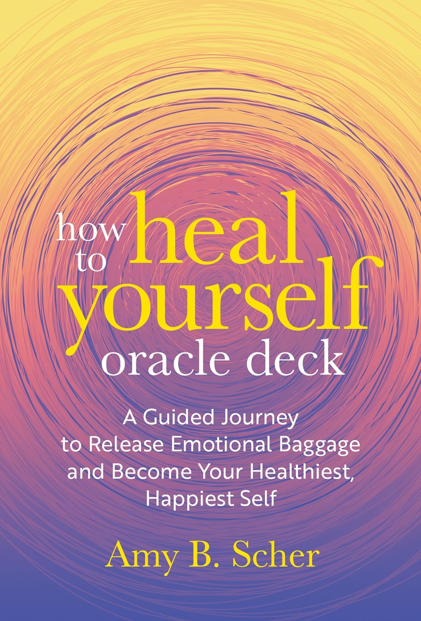 How to Heal Yourself Oracle Deck: A Guided Journey to Release Emotional Baggage and Become Your Healthiest, Happiest Self Health, Nutrition & Fitness