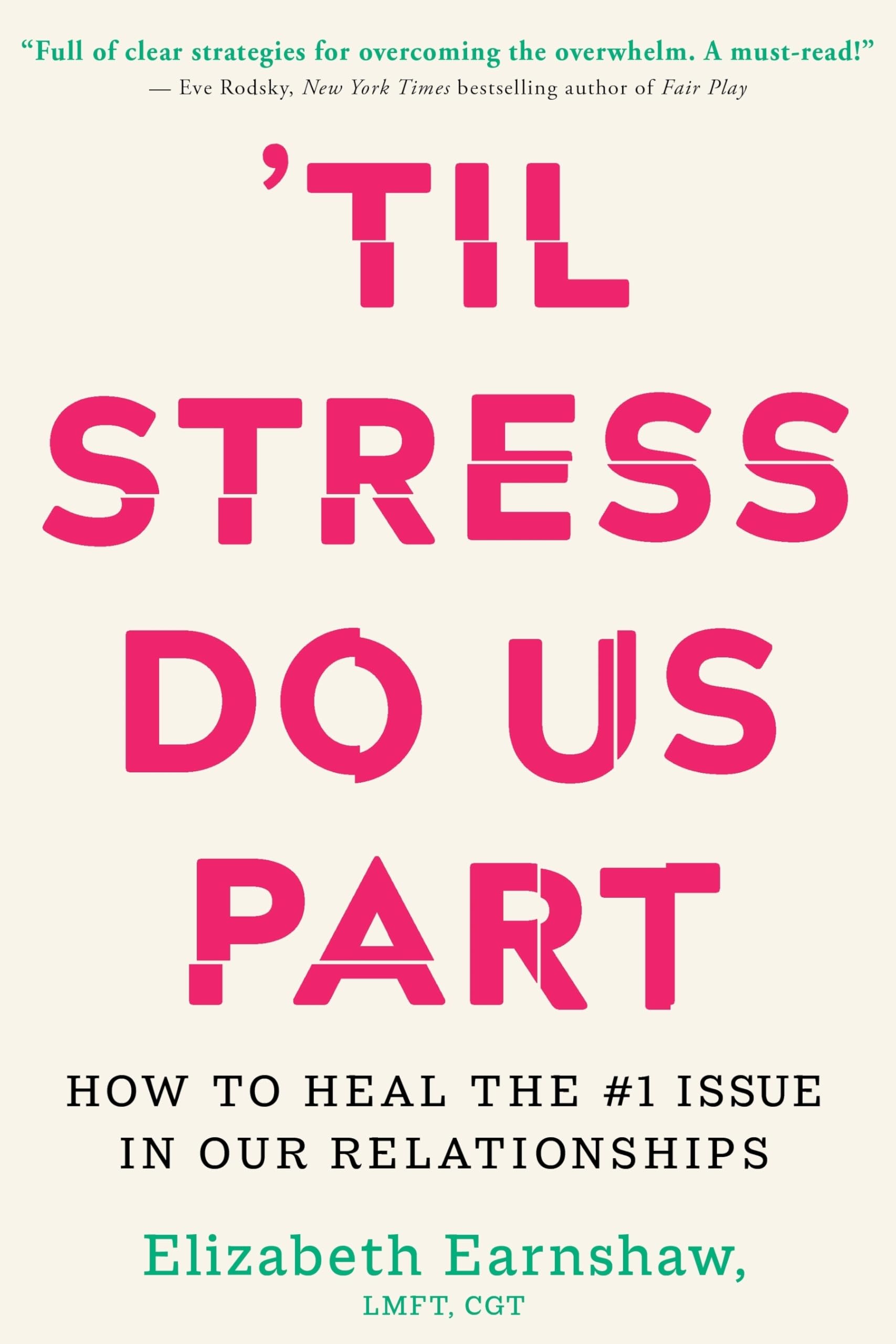 Til Stress Do Us Part: How to Heal the #1 Issue in Our Relationships Eroticism