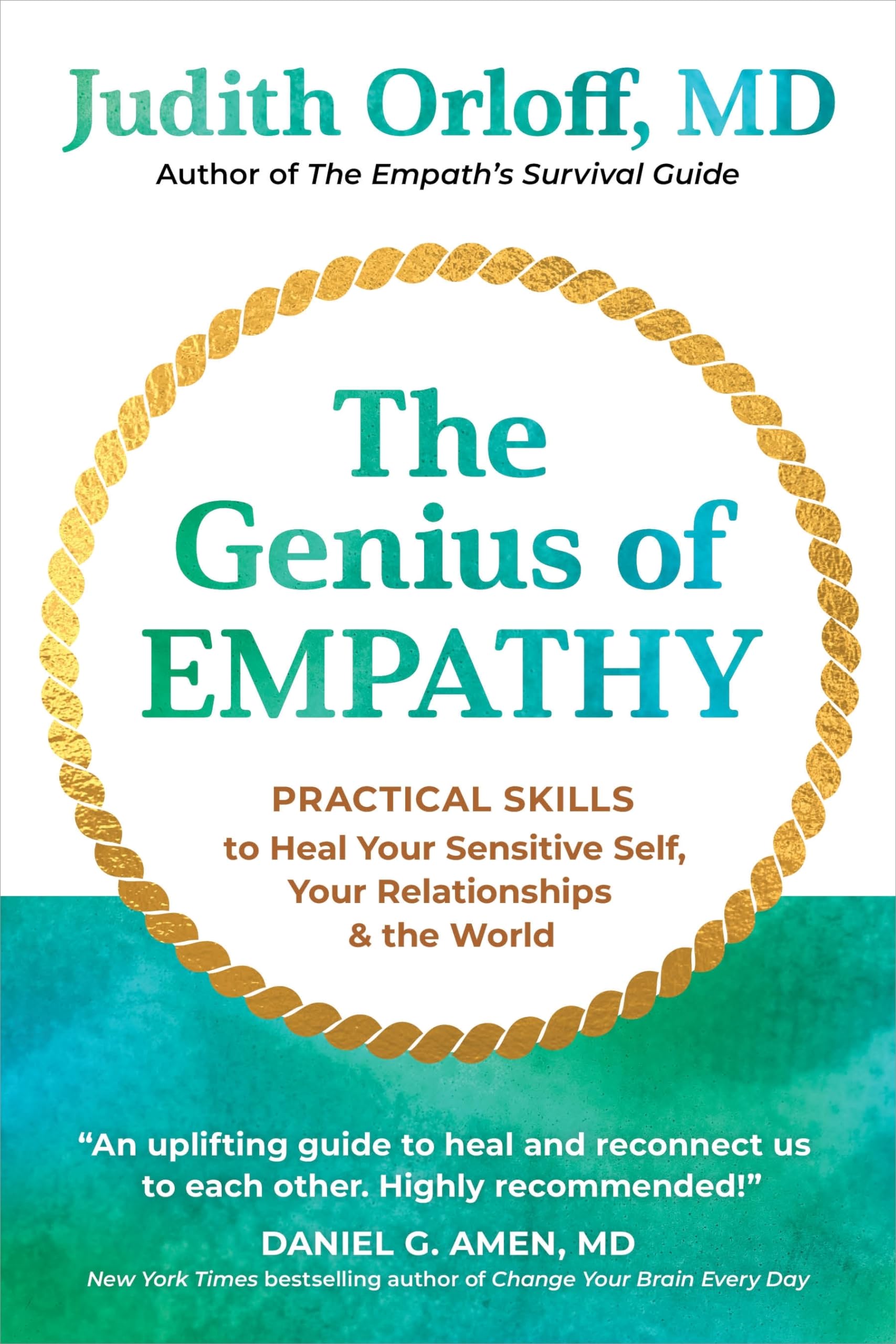 The Genius of Empathy: Practical Skills to Heal Your Sensitive Self, Your Relationships, and the World Books