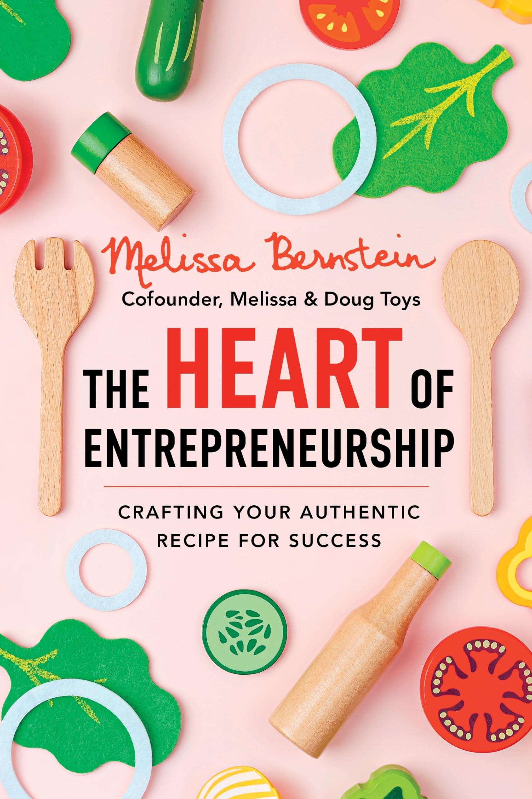 The Heart of Entrepreneurship: Crafting Your Authentic Recipe for Success Business, Finance & Career