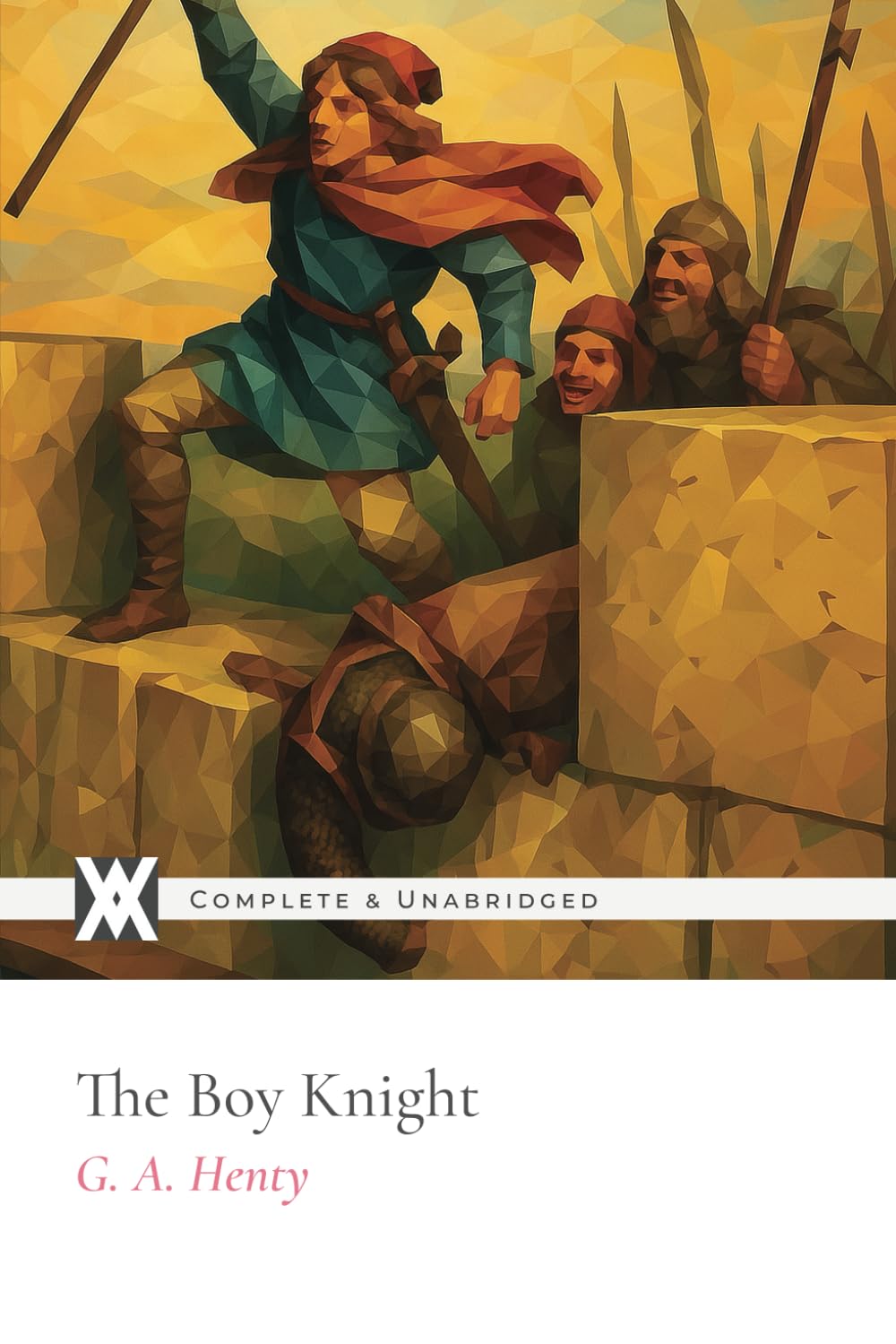 The Boy Knight: With 6 Original Illustrations Novels & Short Stories
