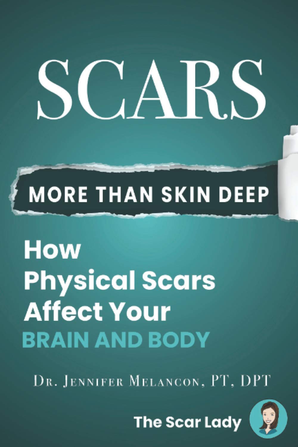Scars: More Than Skin Deep: How Physical Scars Affect Your Body and Brain Health, Nutrition & Fitness