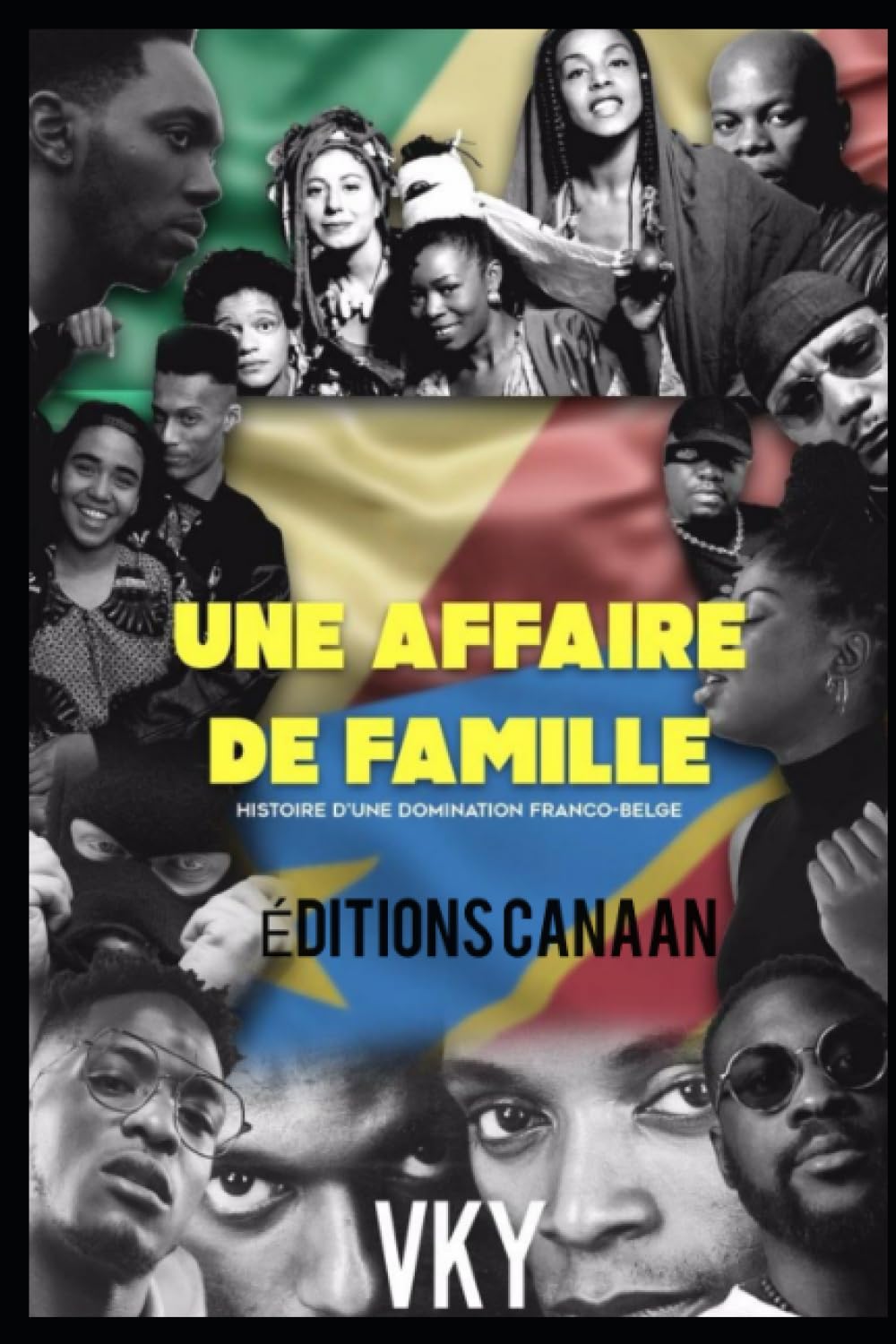 Une Affaire de famille: Histoire d'une domination franco-belge Arts & Music