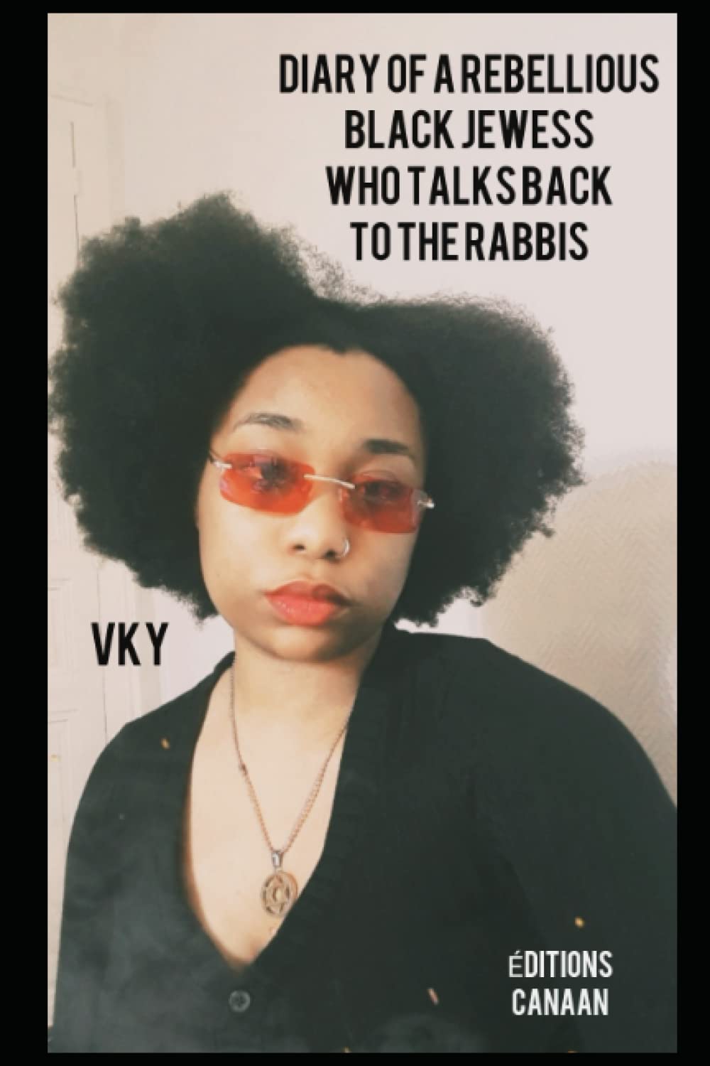 Diary of a rebellious Black Jewess who talks back to the rabbis Religion & Esotericism