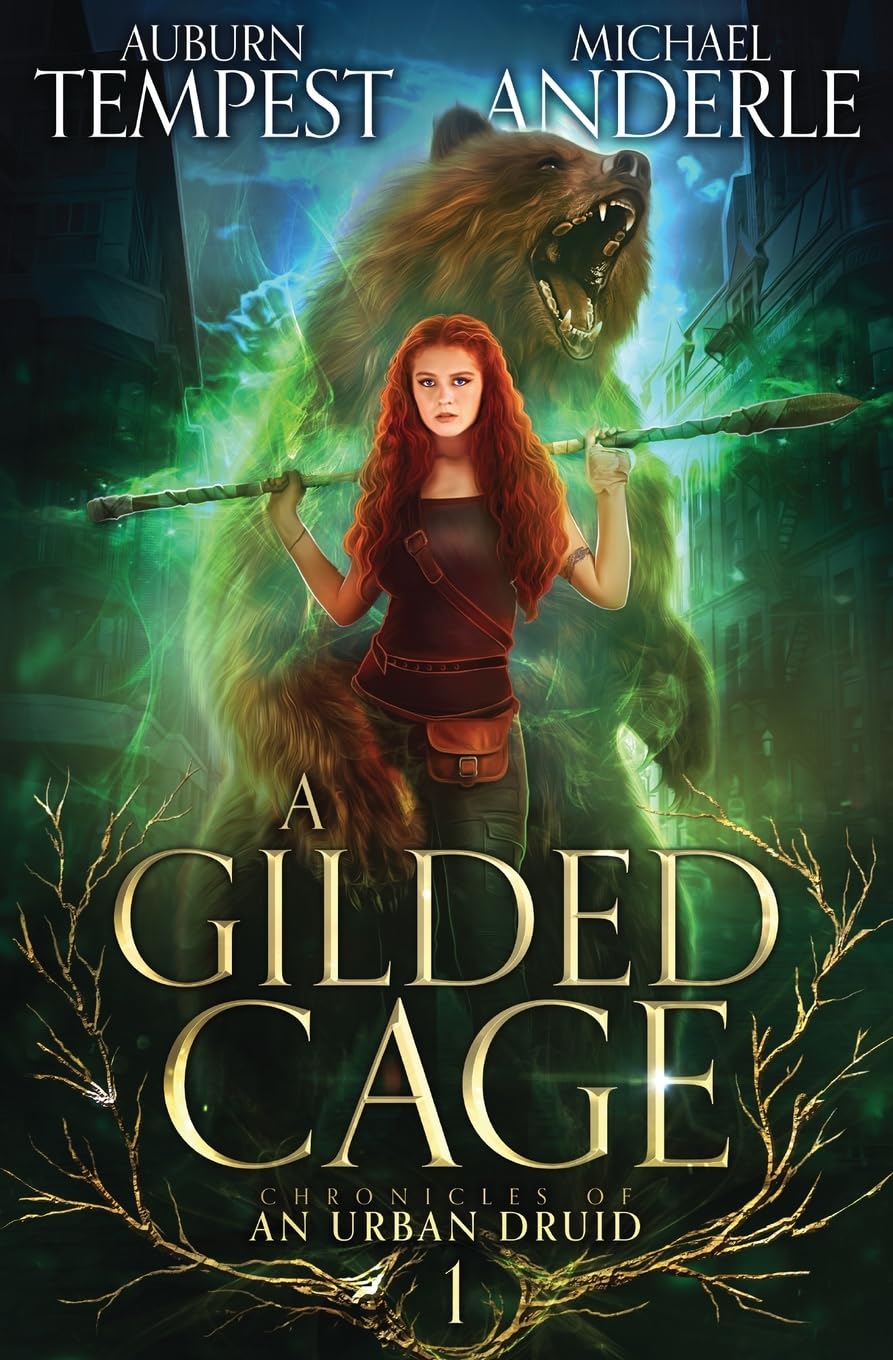 A Gilded Cage (Chronicles of an Urban Druid, Band 1) Action & Adventure