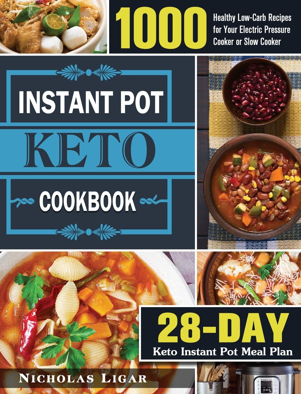 Keto Instant Pot Cookbook: 1000 Healthy Low-Carb Recipes for Your Electric Pressure Cooker or Slow Cooker (28-Day Keto Instant Pot Meal Plan) Leisure, Home & Garden