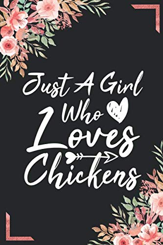 Just A Girl Who Loves Chickens: Animal Shelters or Rescues Adoption Notebook Flower Wide Ruled Lined Journal 6x9 Inch ( Legal ruled ) Family Gift Idea ... Girls Teen or Kids in Holidays - Cute Cover Mathematics