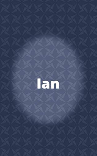 First name Ian Notebook , Journal Gift Personalized Name , 5x8, 100 pages Contemporary literature