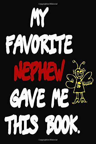 My Favorite Nephew Gave me this Book.:2020 lined blank noteboook journal Gift For Uncle & Aunt NOTEBOOK(110 pages, lined blank 6*9) Books