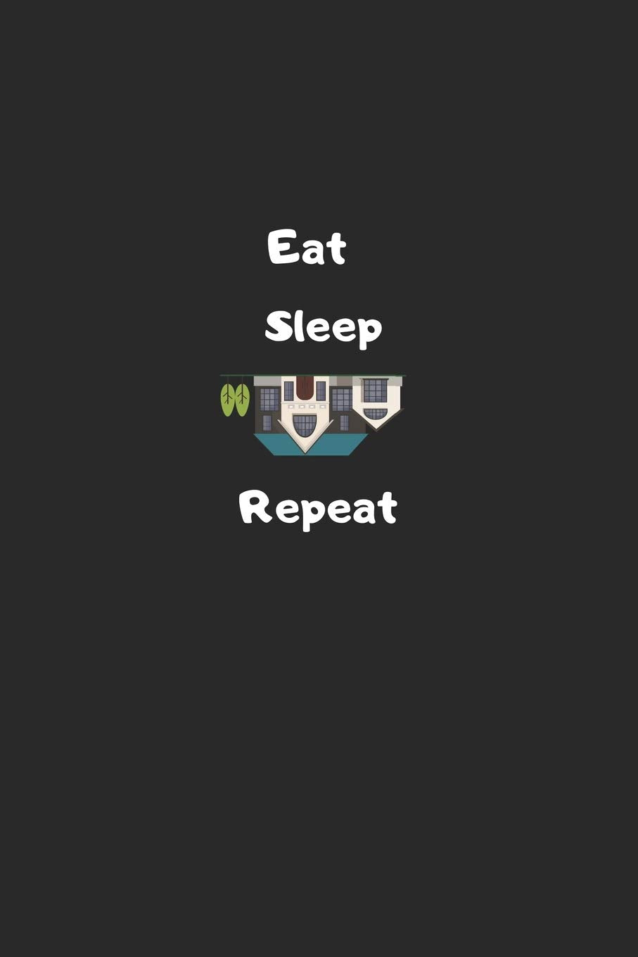 eat sleep flip repeat: notebook,real estate,flipping houses lovers, perfect gift for real estate,house flip hustlers Books