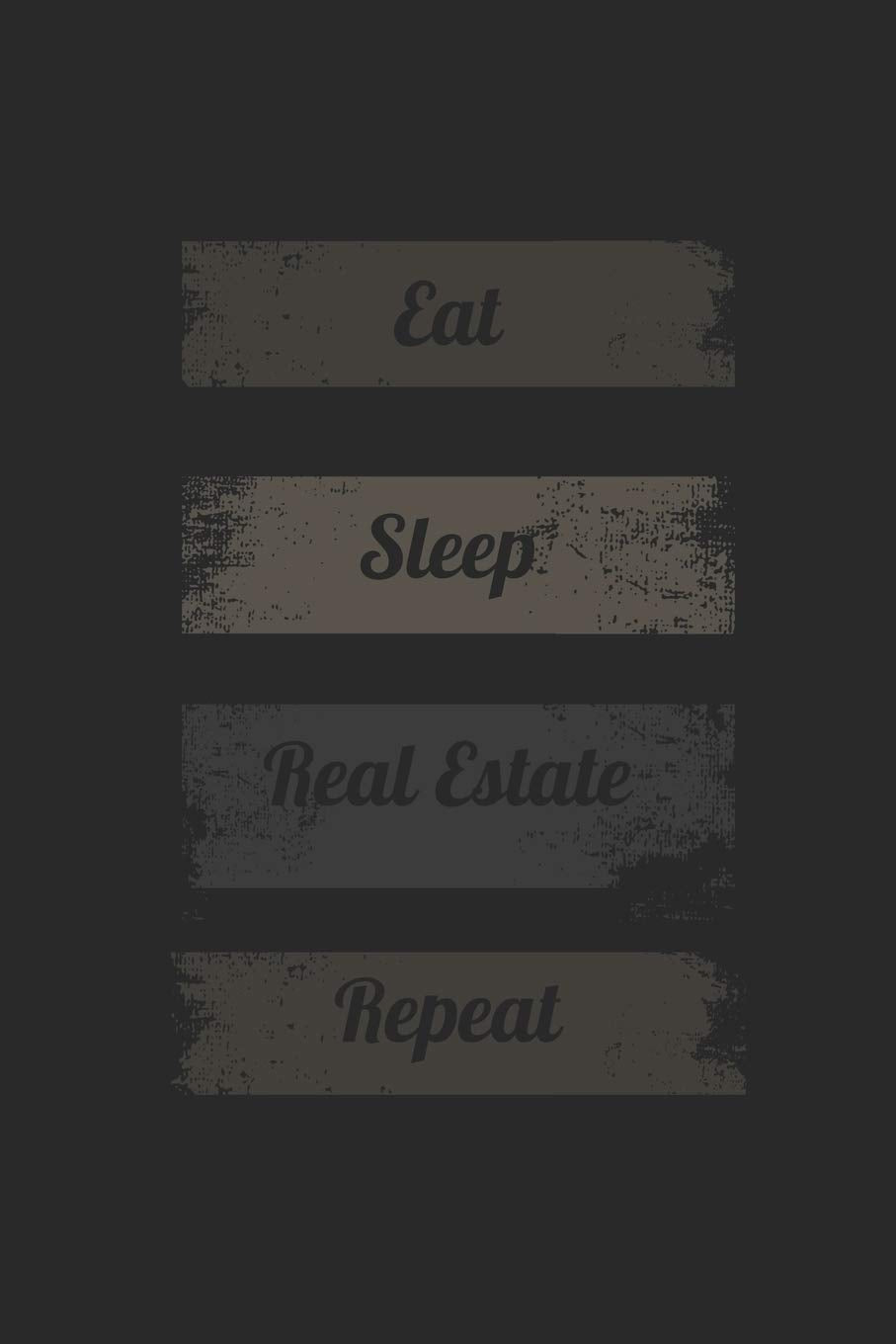 eat sleep real estate repeat: notebook,real estate lovers, perfect gift for real estate hustlers Books