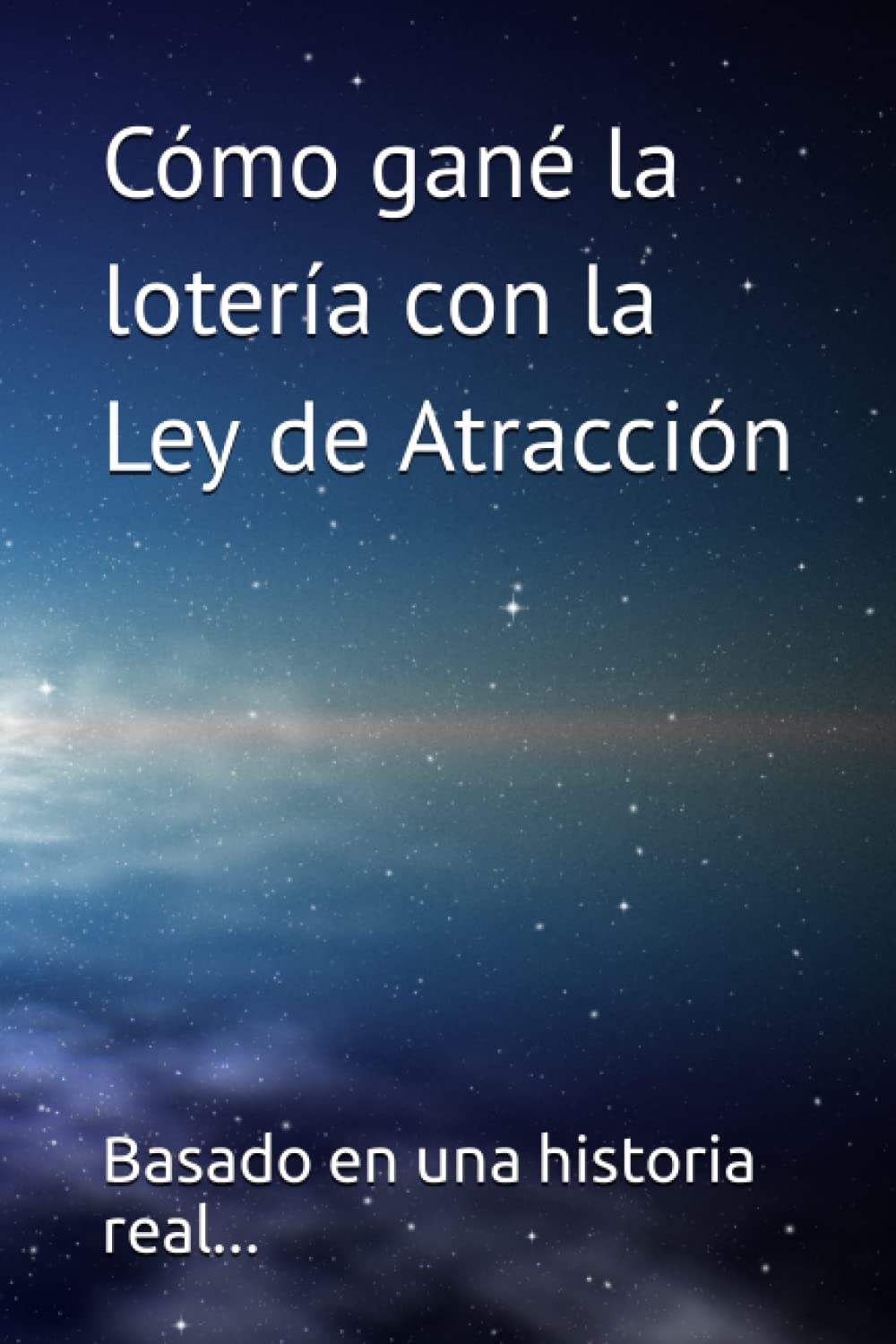 Como gané la loteria con la Ley de Atracción (Como gané la lotería con la Ley de Atracción, Band 1) Psychology