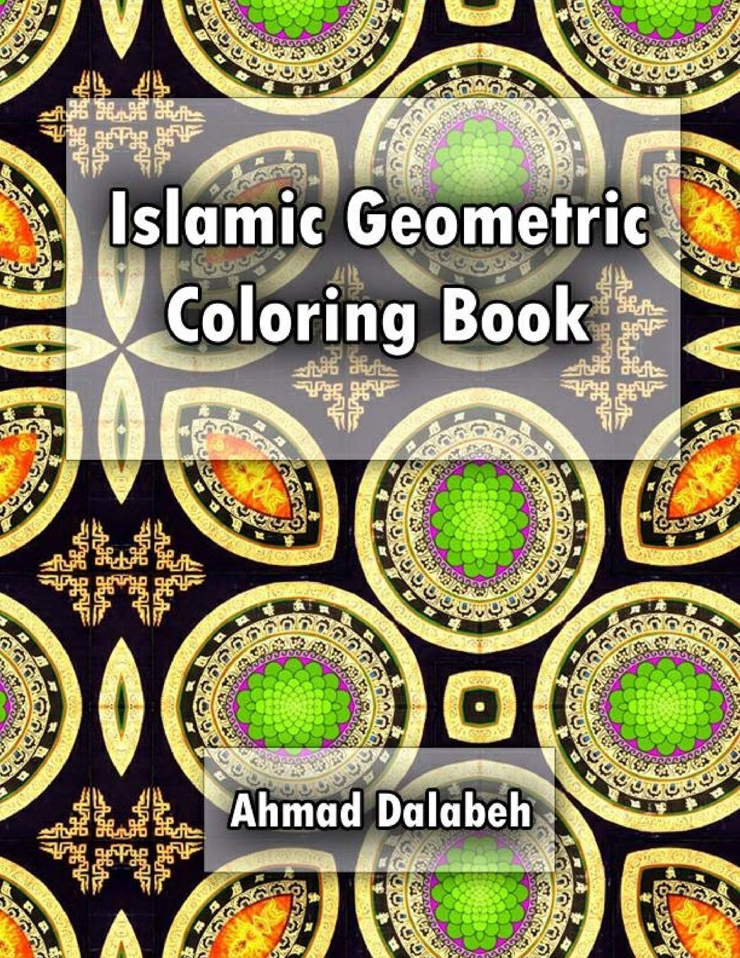 Islamic Geometric Patterns Coloring Book: Relaxing coloring book for all ages and levels Architecture