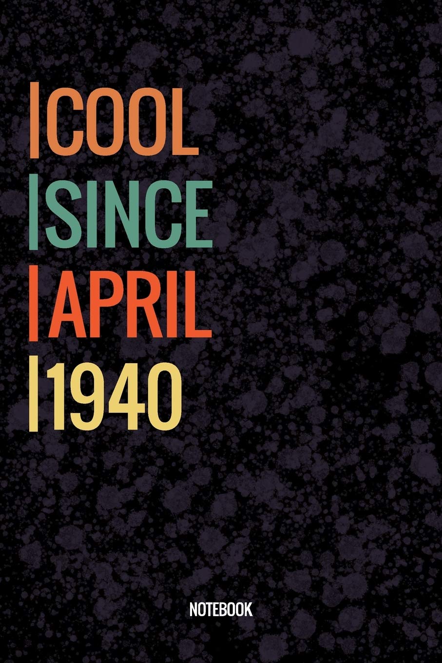 Cool Since Mai 1940 Notebook: Vintage Lined Notebook / Journal Diary Gift, 120 Pages, 6x9, Soft Cover, Matte Finish For People Born In Mai 1940 Essays & Short Stories