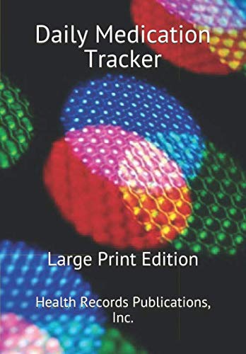 Daily Medication Tracker: Large Print Edition (Health Records Publications Inc.) Medicine