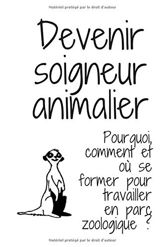 Devenir soigneur animalier: Pourquoi, comment et où se former pour travailler en parc zoologique ? book